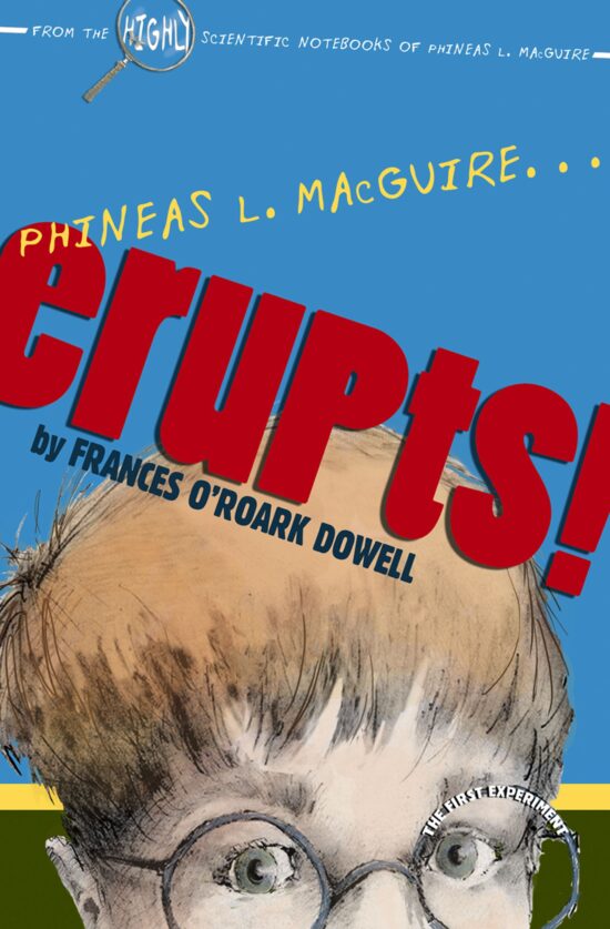 Phineas L. MacGuire . . . Erupts! The First Experiment