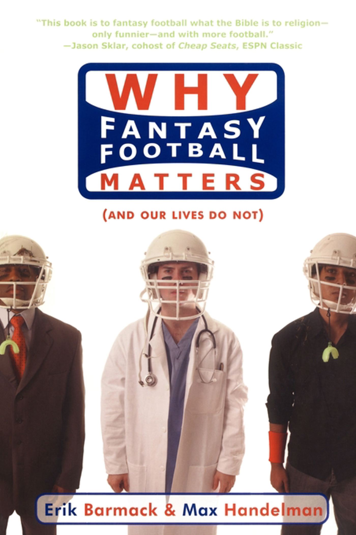 Why Fantasy Football Matters (And Our Lives Do Not)