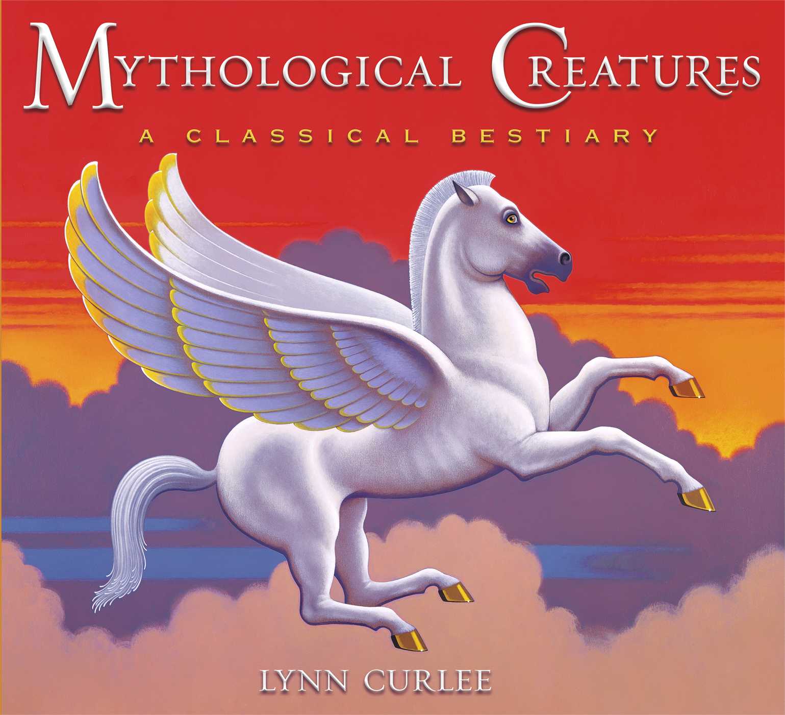 Mythological Creatures A Classical Bestiary
