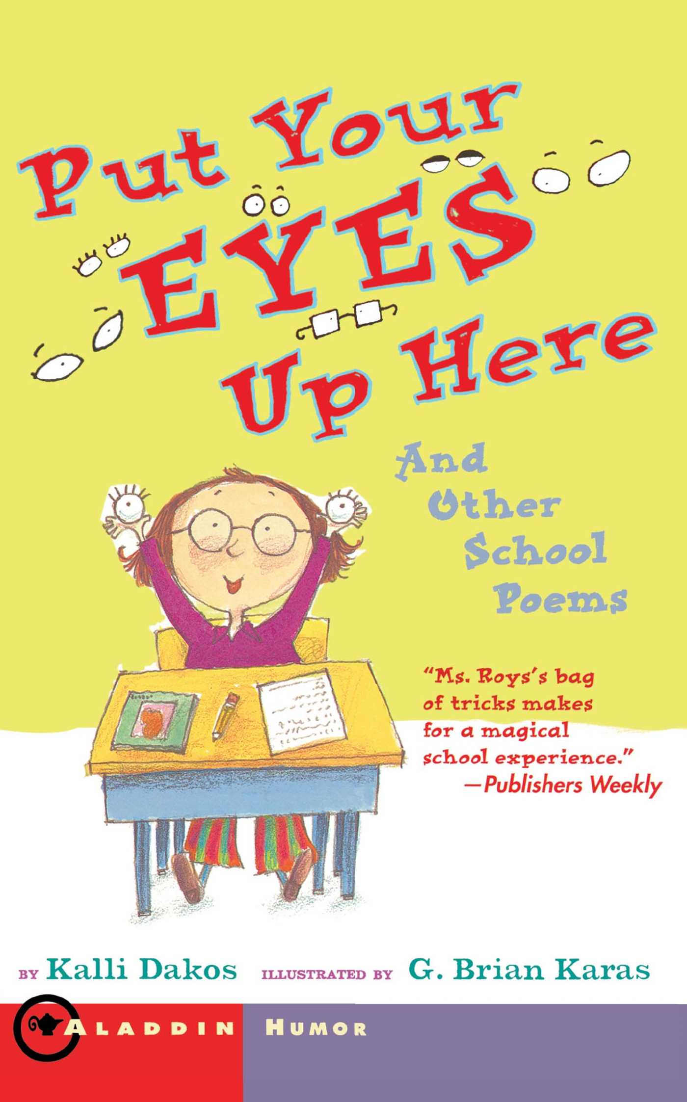 Put Your Eyes Up Here And Other School Poems