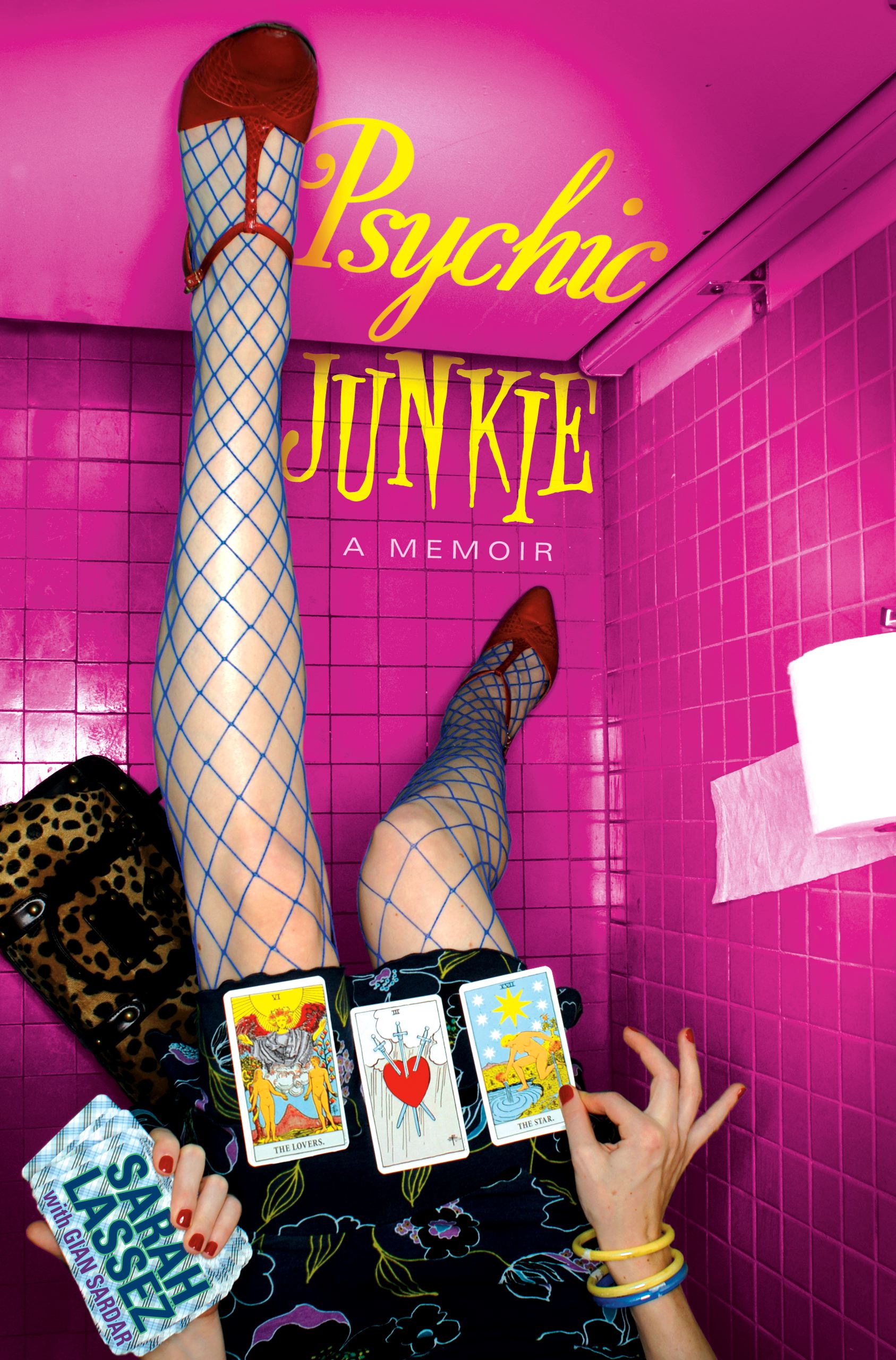 Psychic Junkie A Memoir