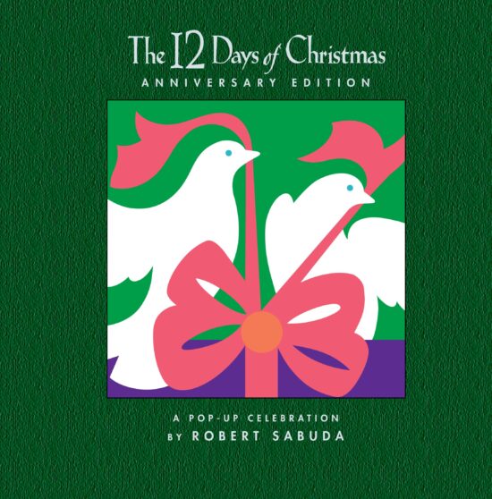 The 12 Days of Christmas Anniversary Edition  A Pop-up Celebration