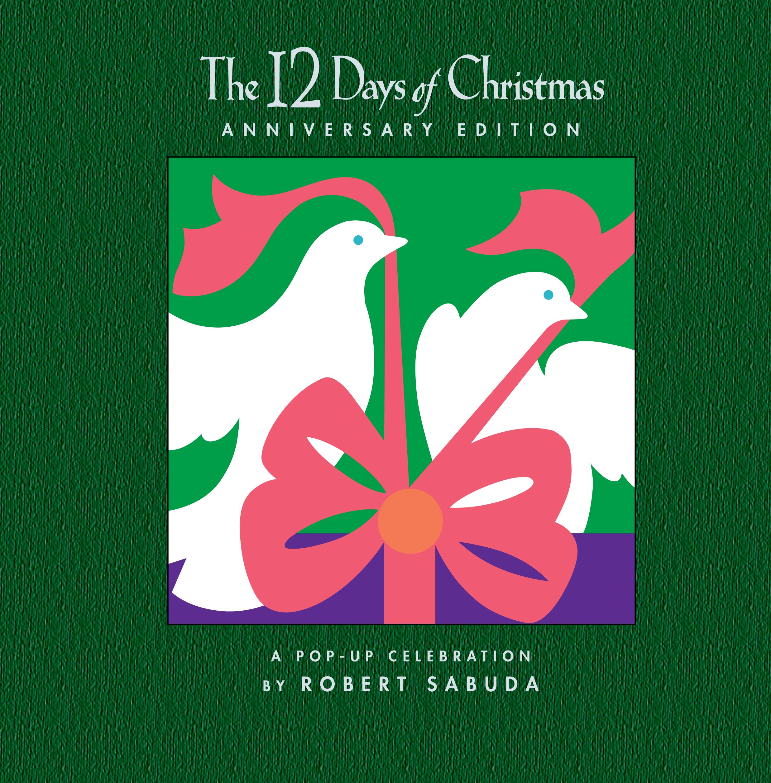 The 12 Days of Christmas Anniversary Edition  A Pop-up Celebration
