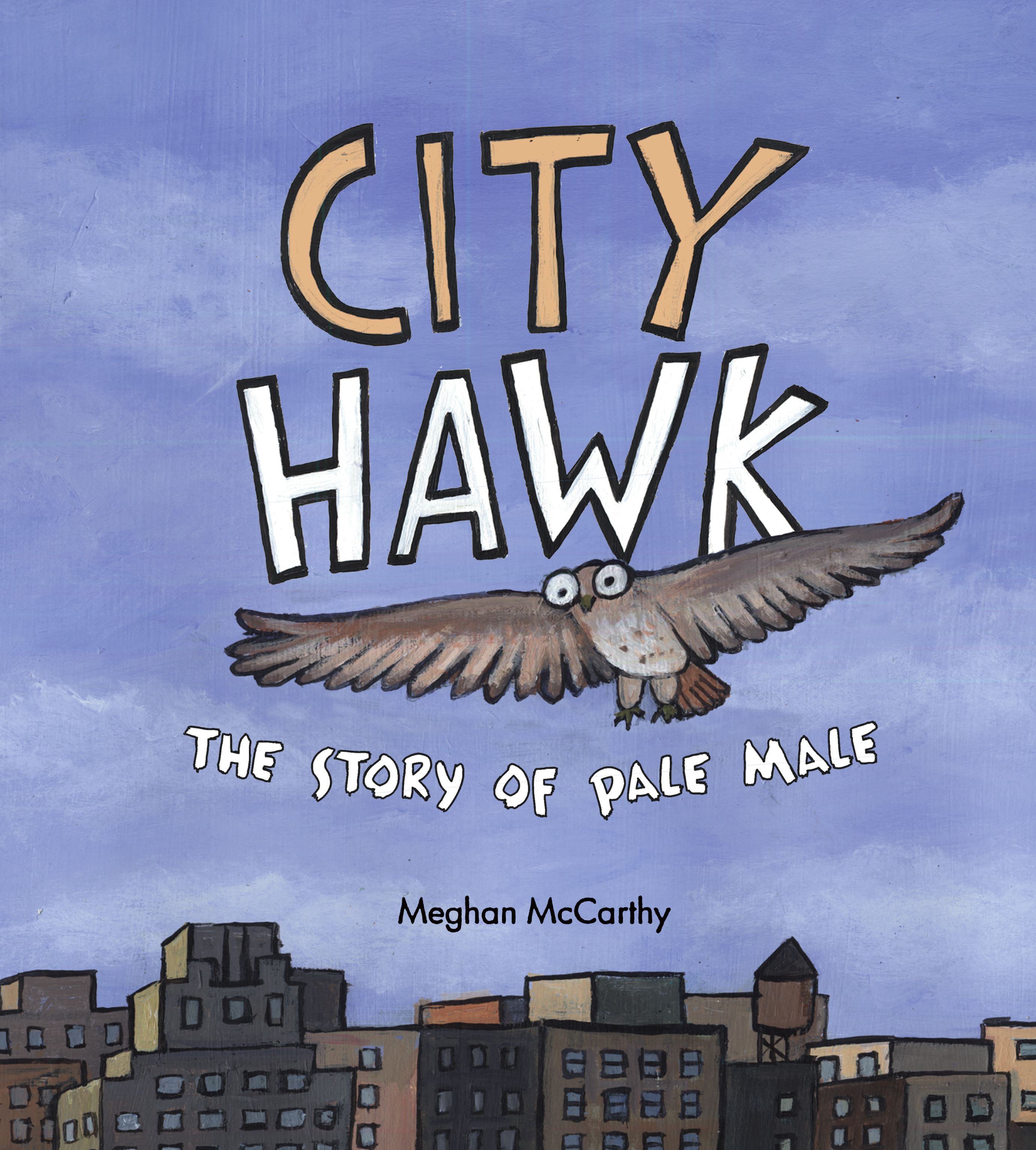 City Hawk The Story of Pale Male