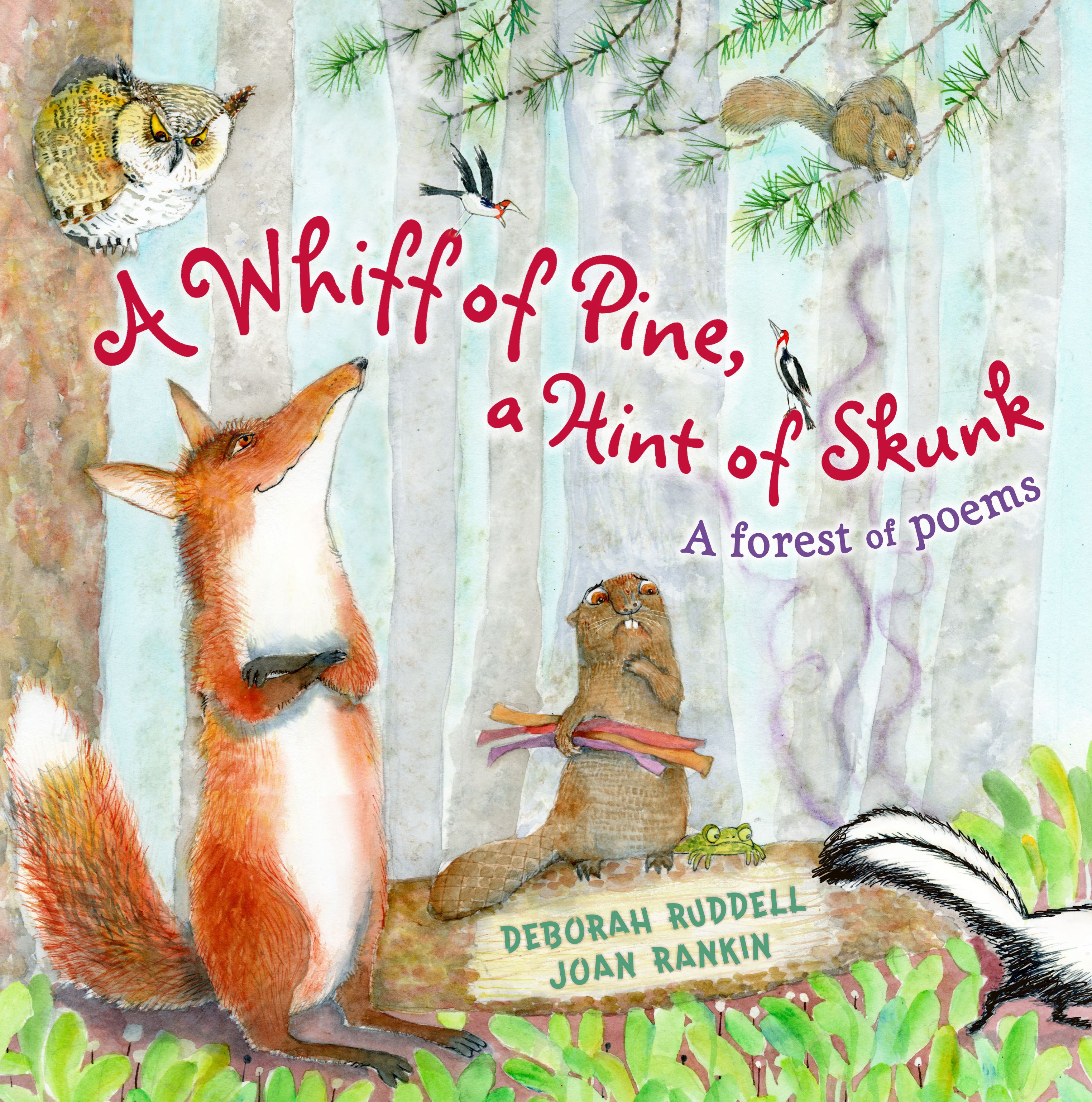A Whiff of Pine, a Hint of Skunk  A Forest of Poems