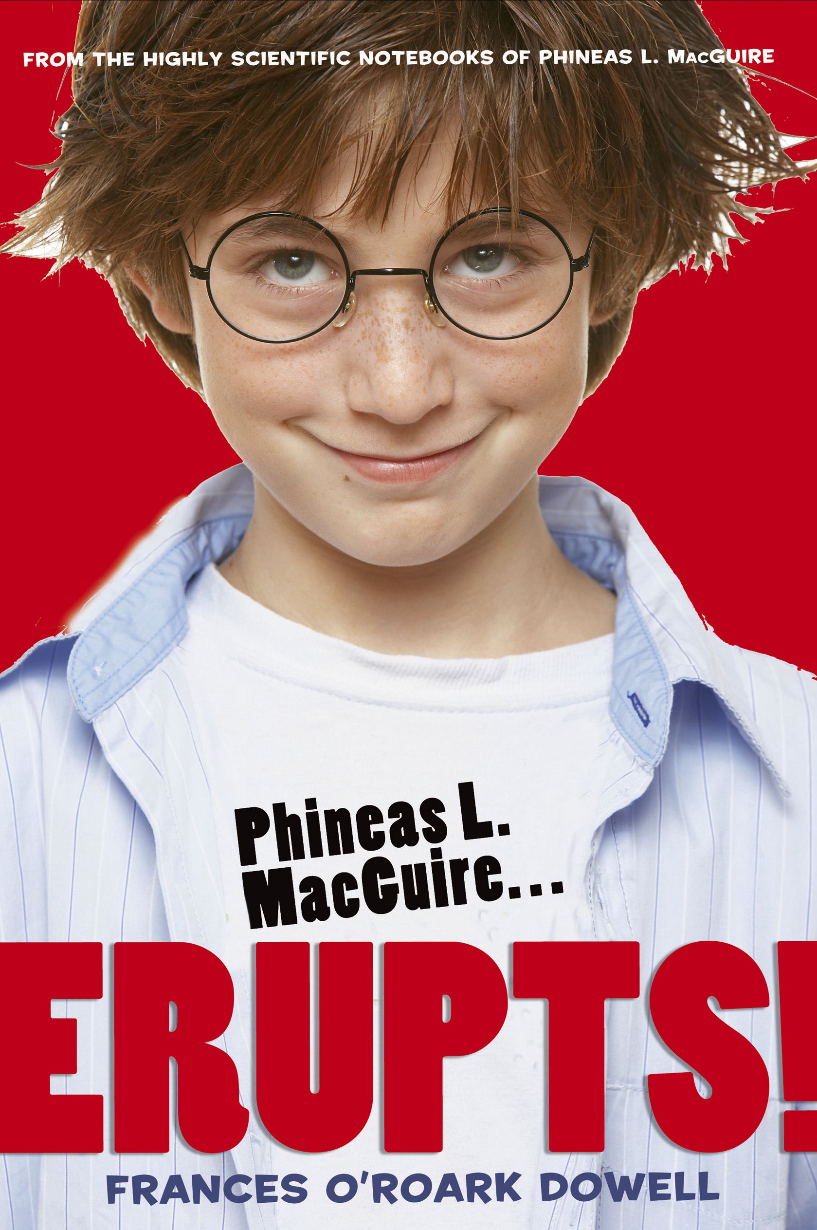 Phineas L. MacGuire . . . Erupts! The First Experiment