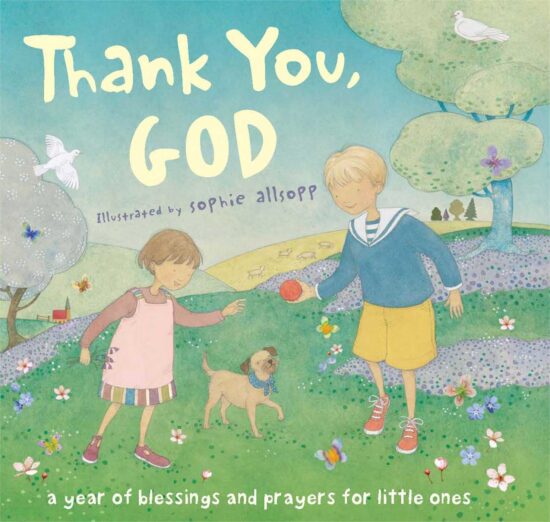 Thank You, God! A Year of Blessings and Prayers for Little Ones