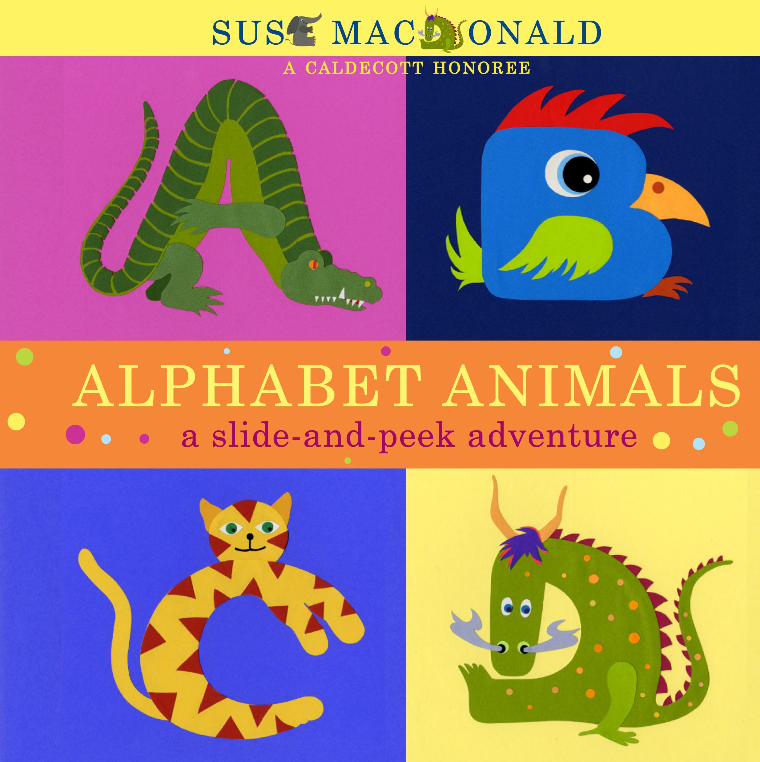 Alphabet Animals A Slide-and-Peek Adventure