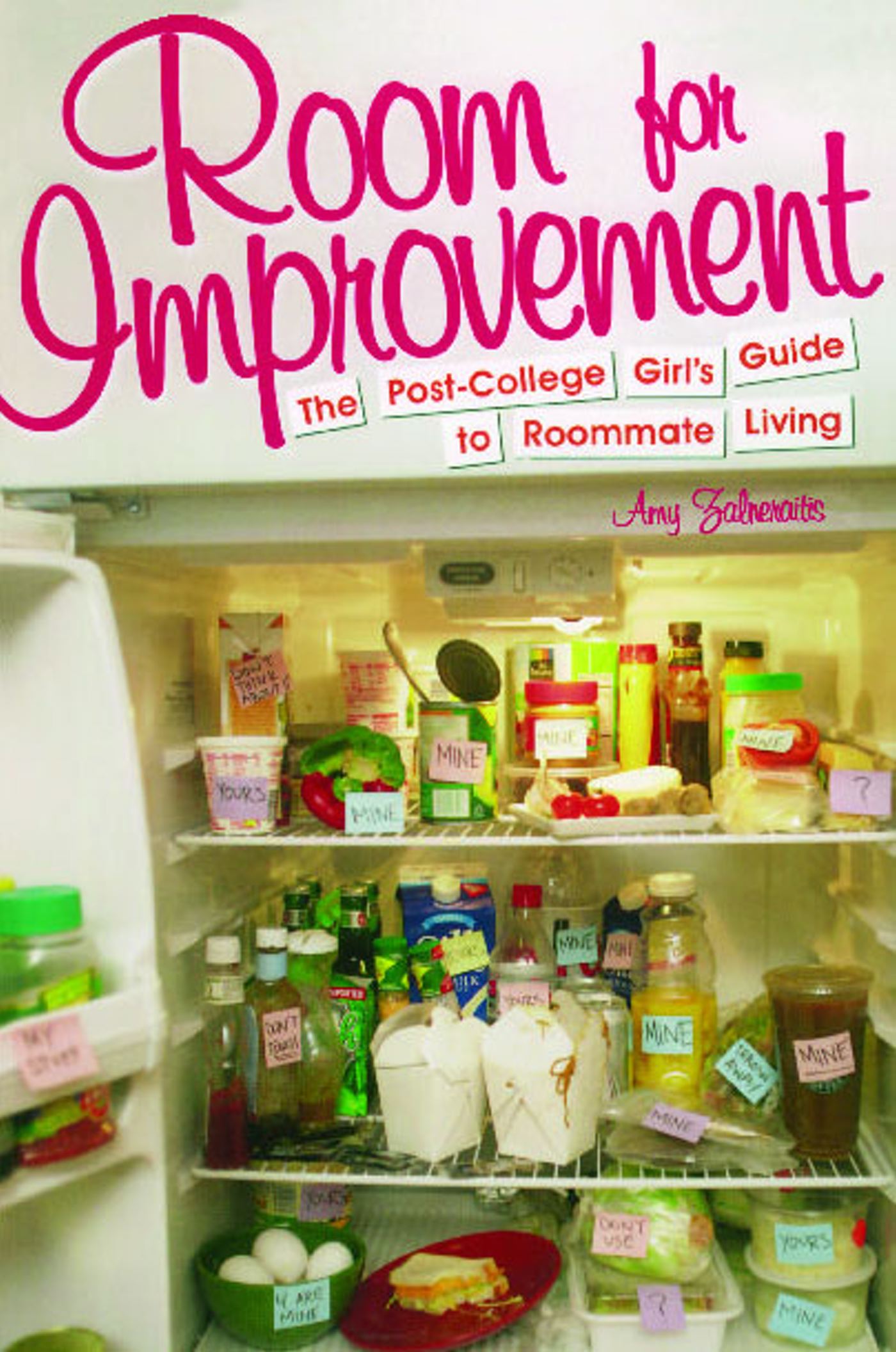 Room for Improvement The Post-College Girl's Guide to Roommate Living