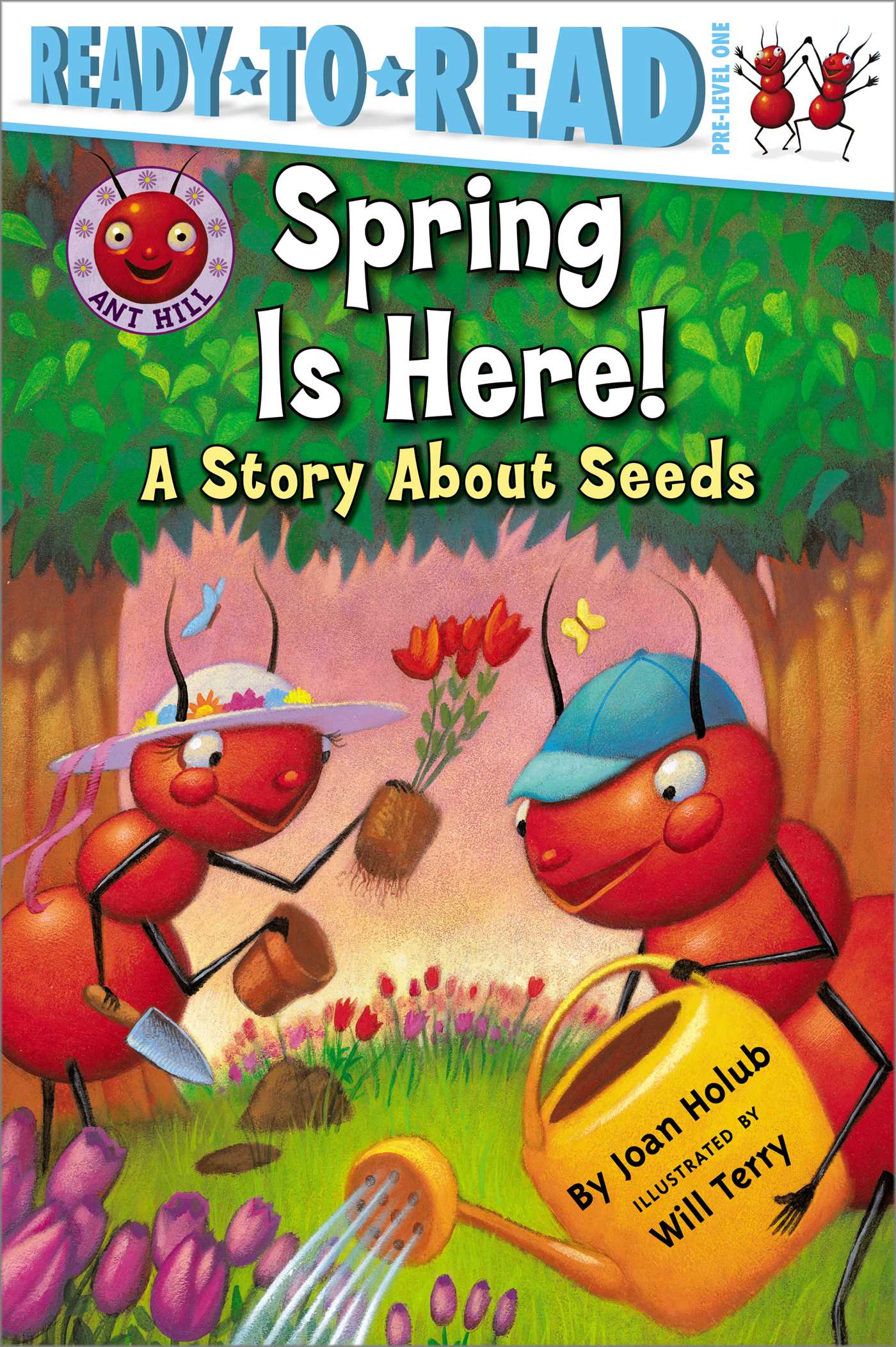 Spring Is Here! A Story About Seeds (Ready-to-Read Pre-Level 1)