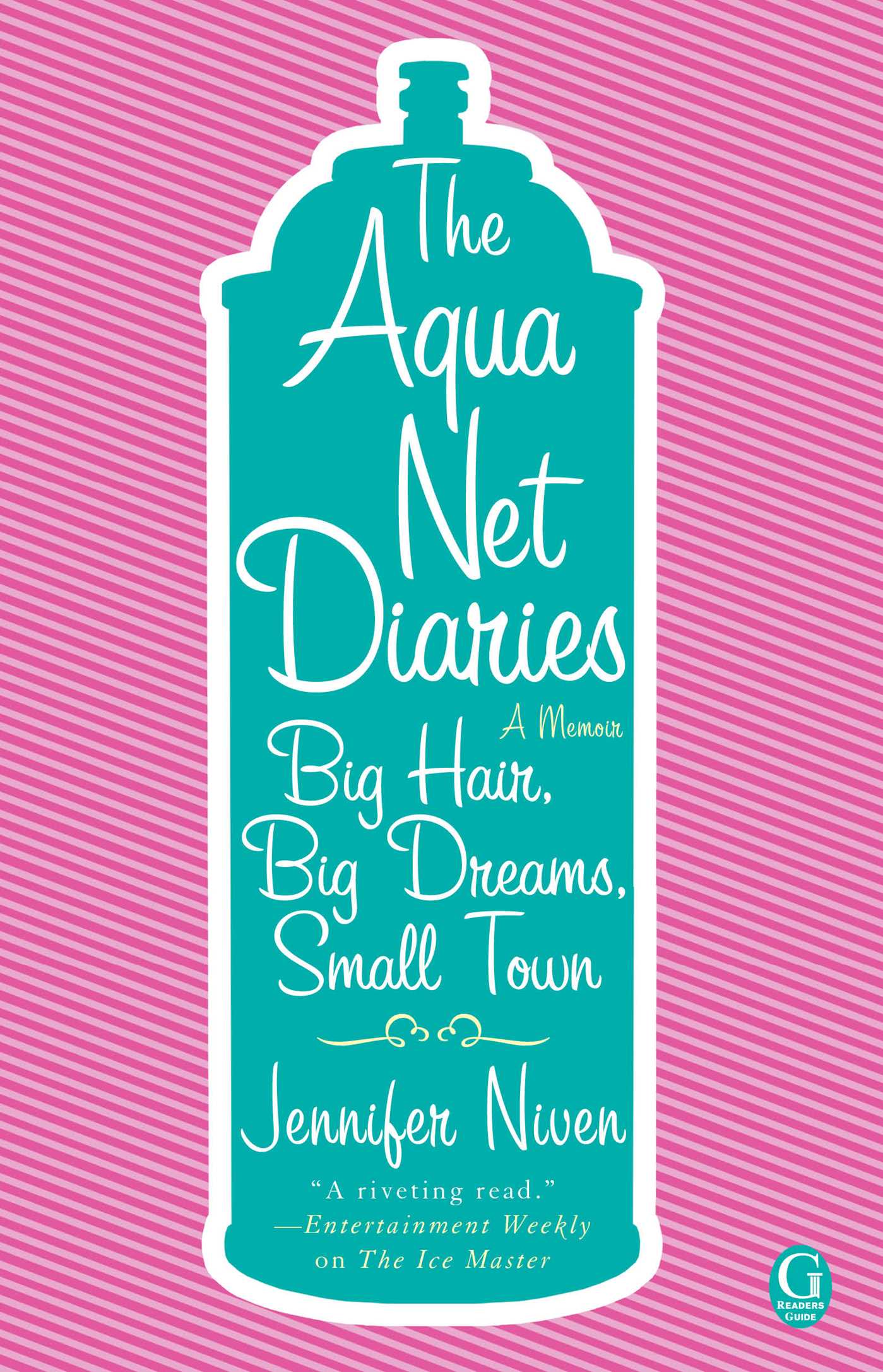 The Aqua Net Diaries  Big Hair, Big Dreams, Small Town