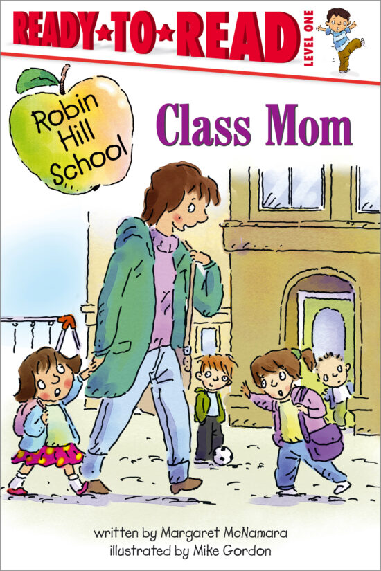 Class Mom Ready-to-Read Level 1