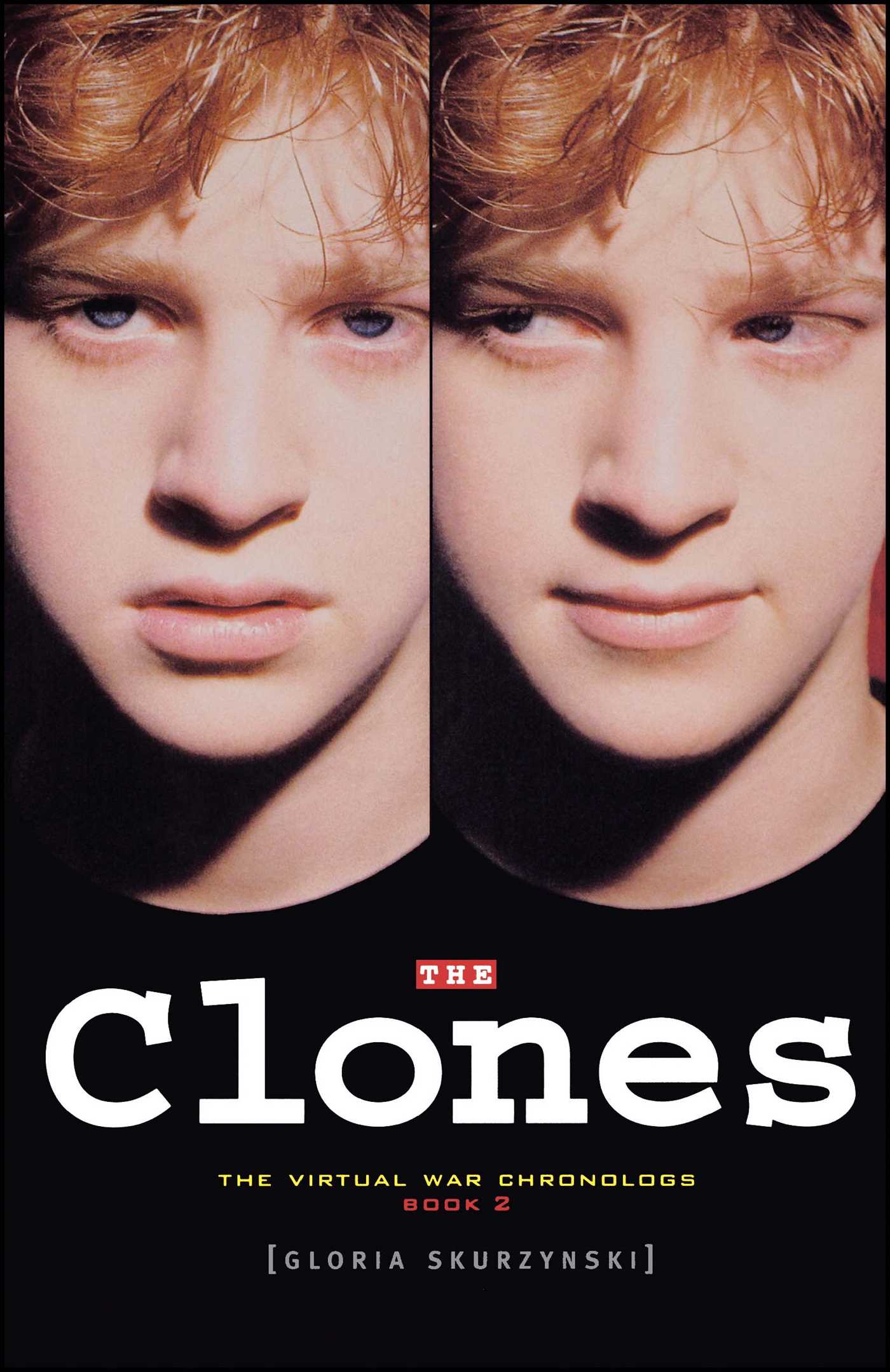 The Clones  The Virtual War Chronologs--Book 2