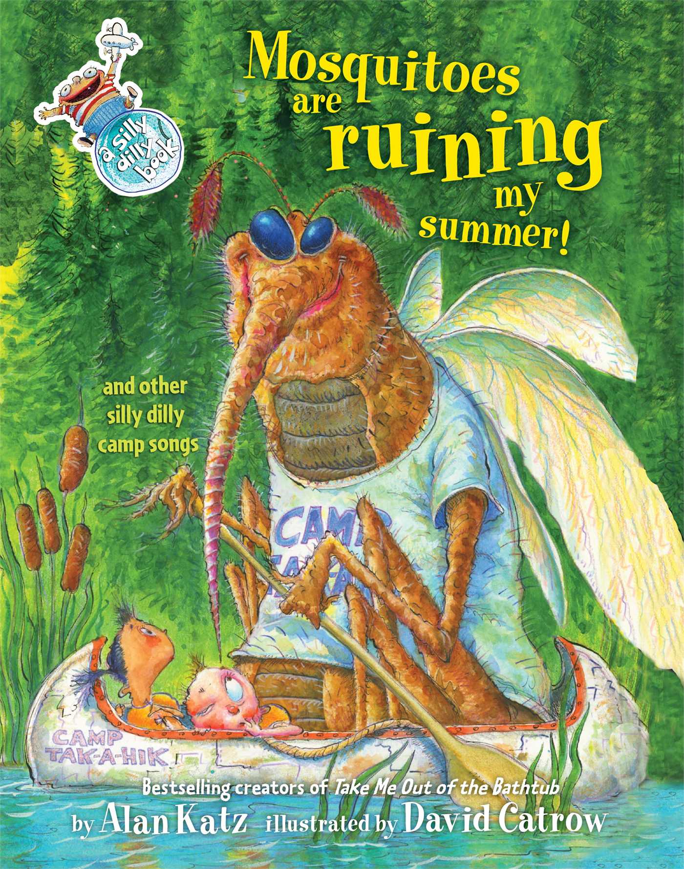 Mosquitoes Are Ruining My Summer! And Other Silly Dilly Camp Songs