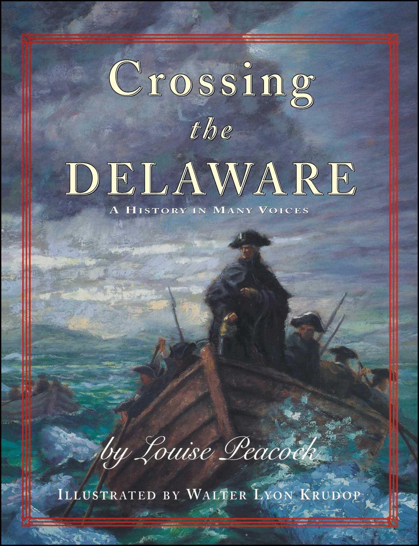 Crossing the Delaware A History In Many Voices