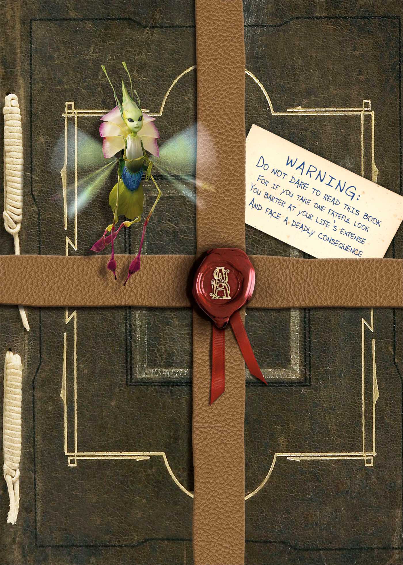 Arthur Spiderwick's Field Guide to the Fantastical World Around You Movie Tie-in Edition