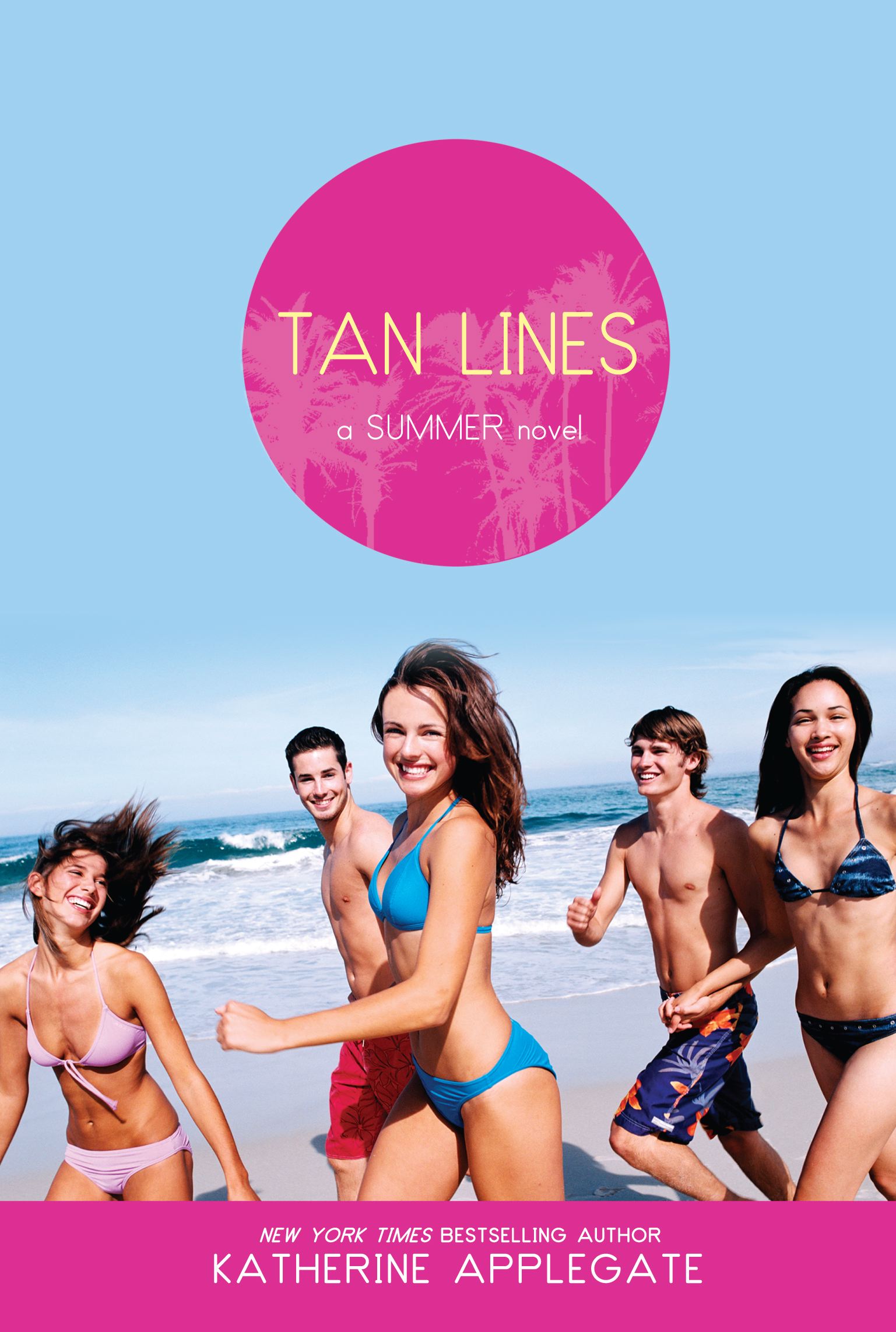 Tan Lines Sand, Surf, and Secrets; Rays, Romance, and Rivalry; Beaches, Boys, and Betrayal