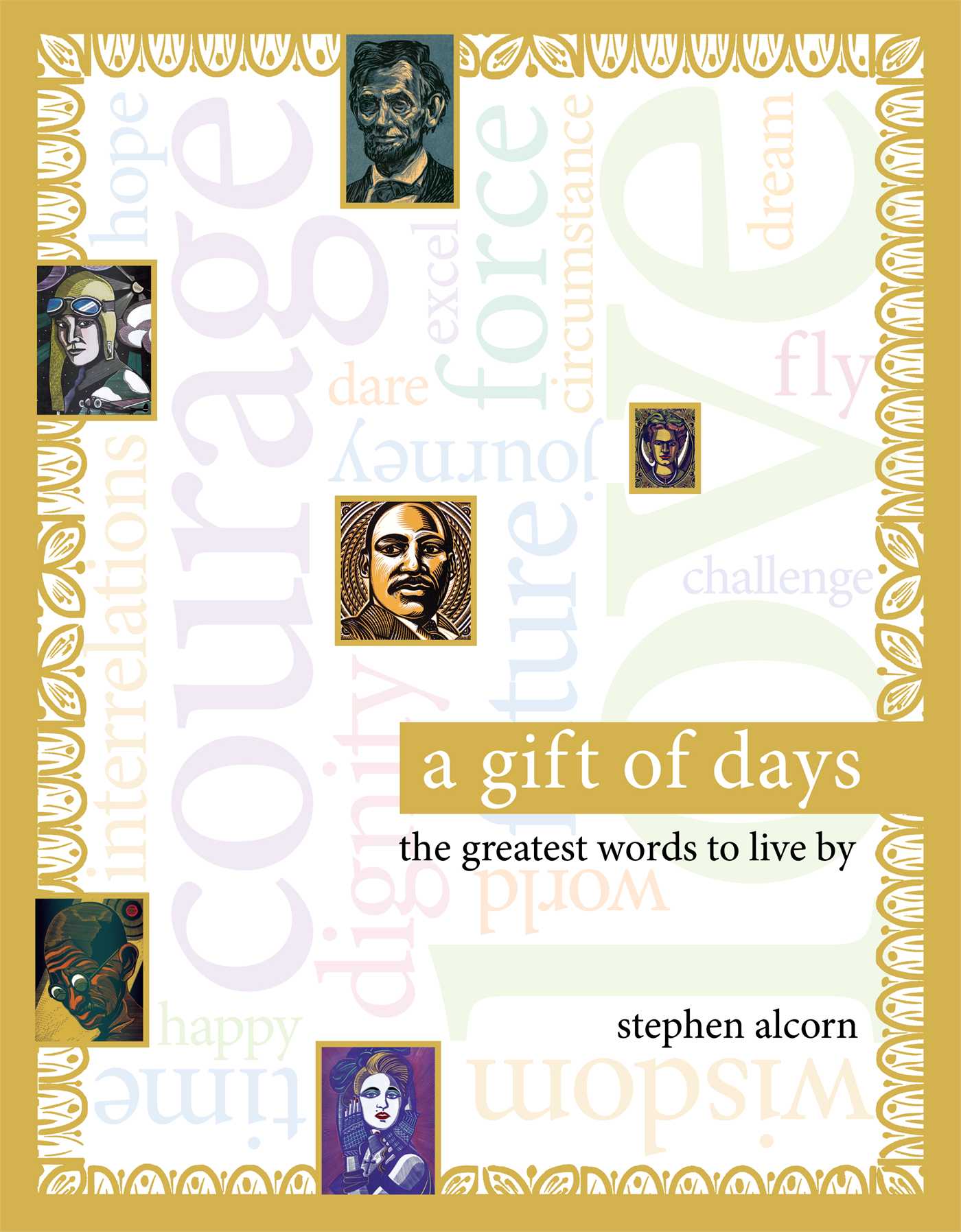 A Gift of Days  The Greatest Words to Live By