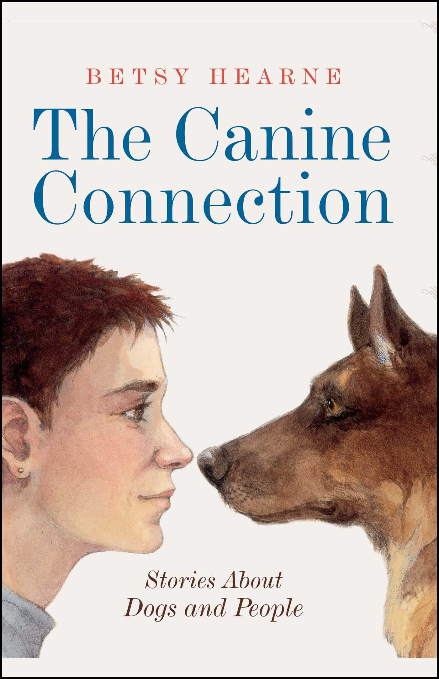 The Canine Connection  Stories about Dogs and People