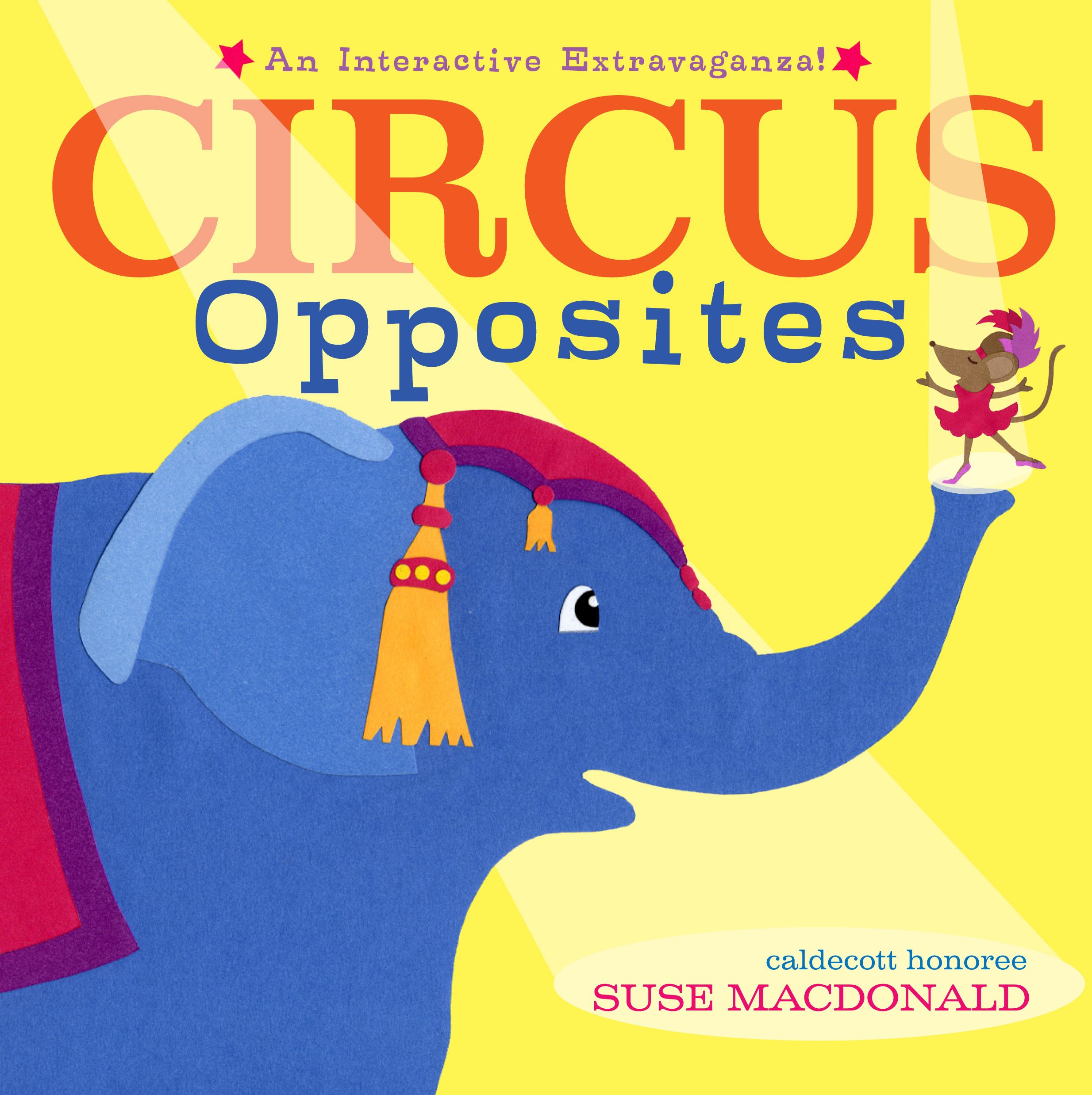 Circus Opposites An Interactive Extravaganza!