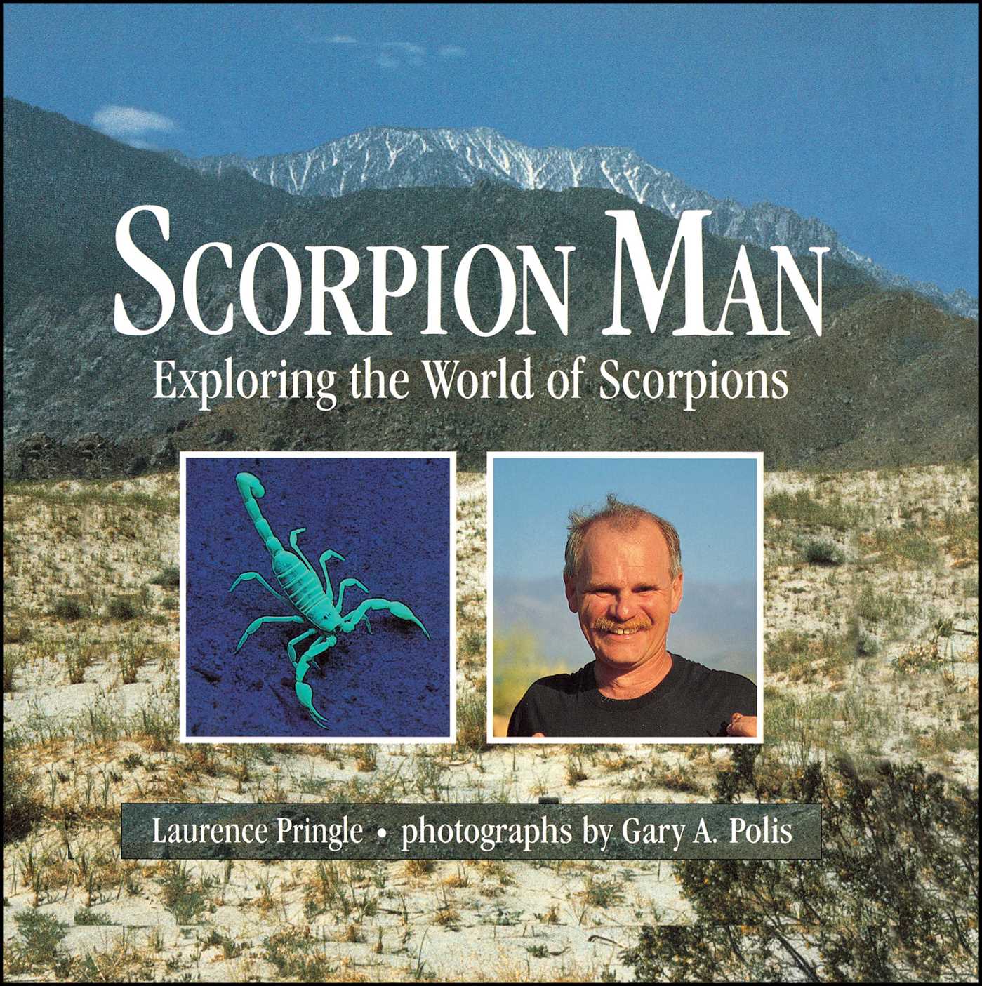 Scorpion Man Exploring the World of Scorpions