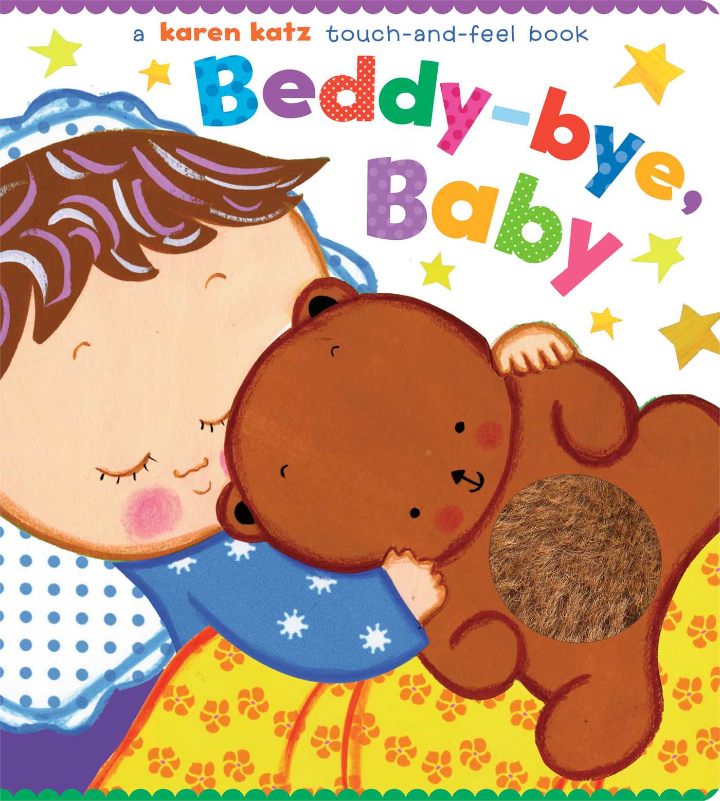 Beddy-bye, Baby A Touch-and-Feel Book