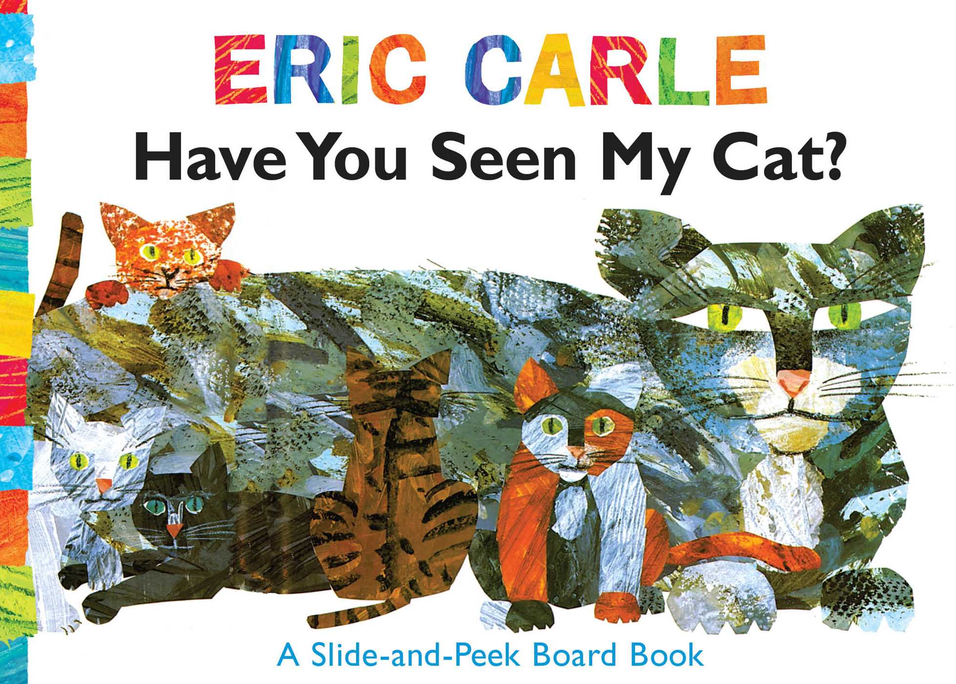 Have You Seen My Cat? A Slide-and-Peek Board Book