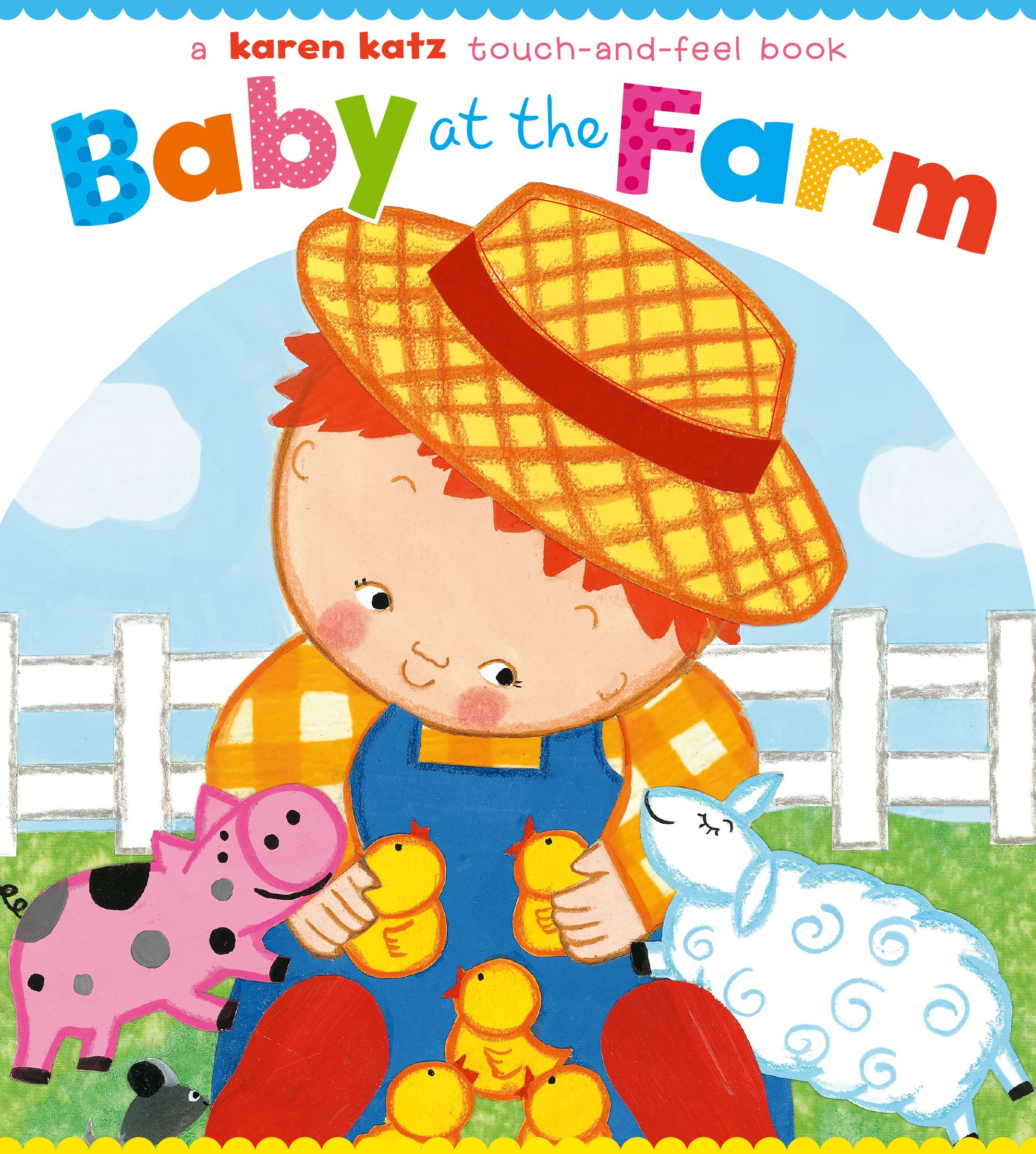 Baby at the Farm A Touch-and-Feel Book