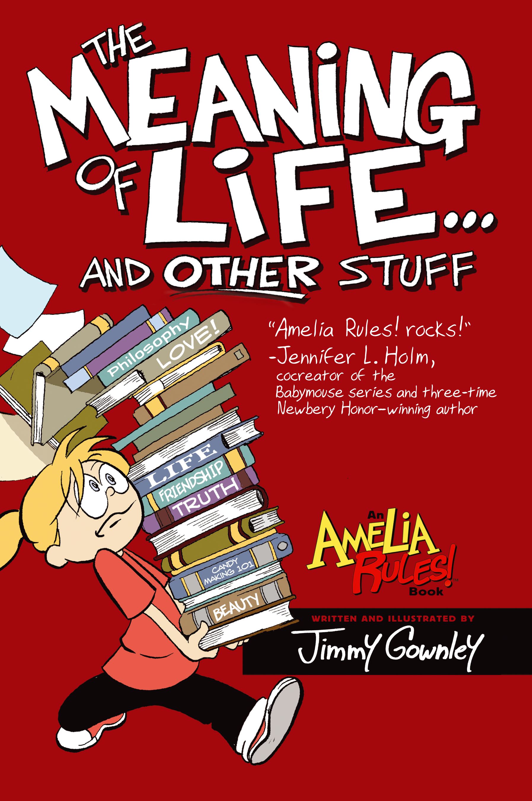The Meaning of Life . . . and Other Stuff