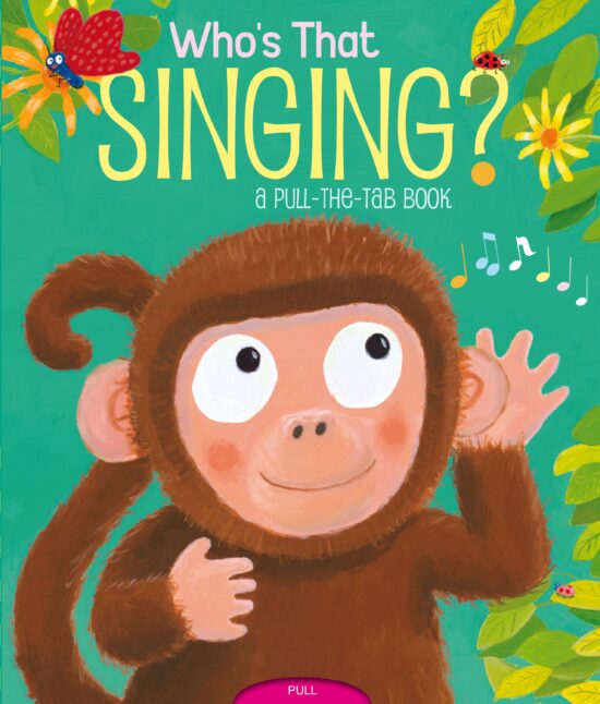 Who's That Singing? A Pull-the-Tab Book