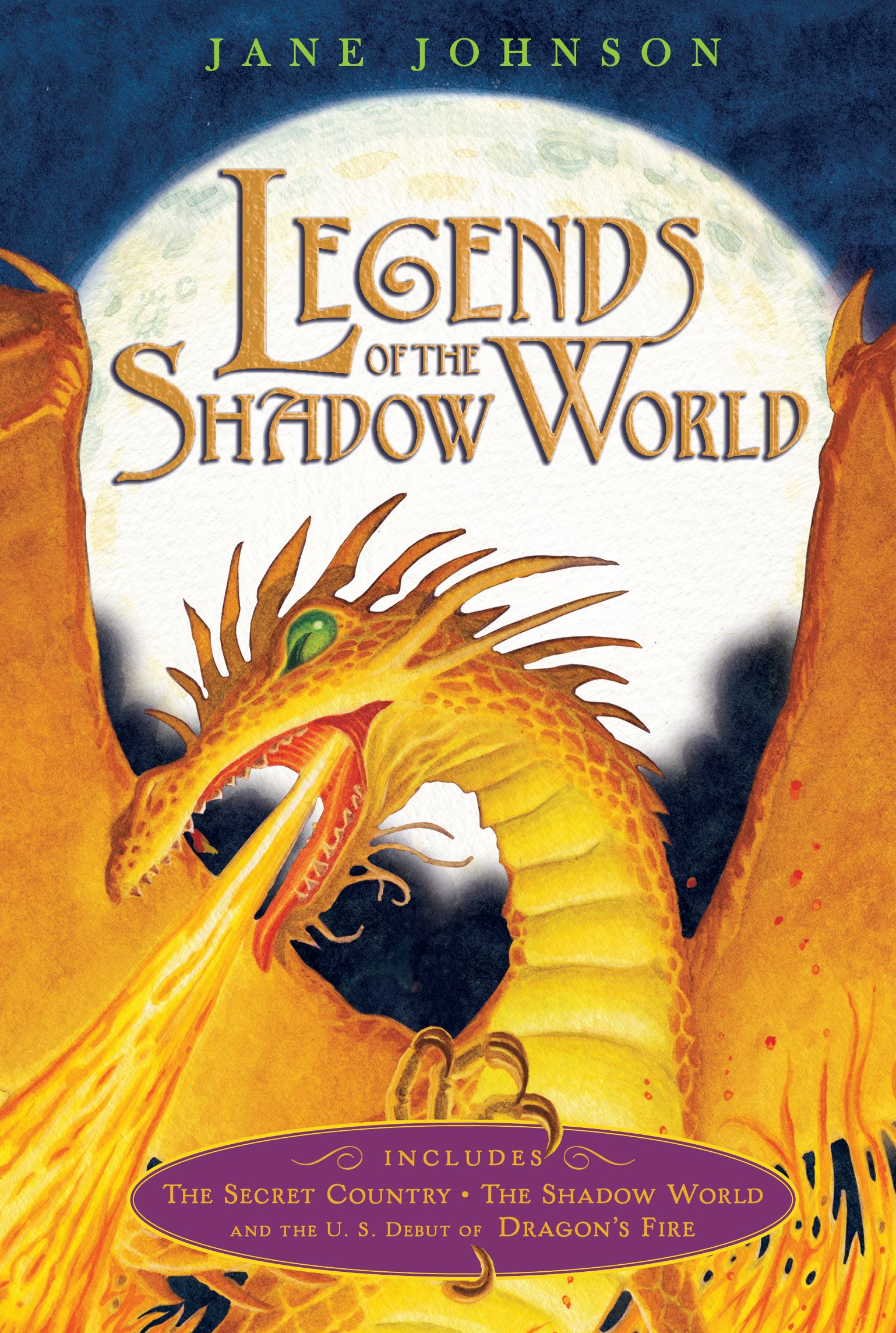 Legends of the Shadow World The Secret Country; The Shadow World; Dragon's Fire