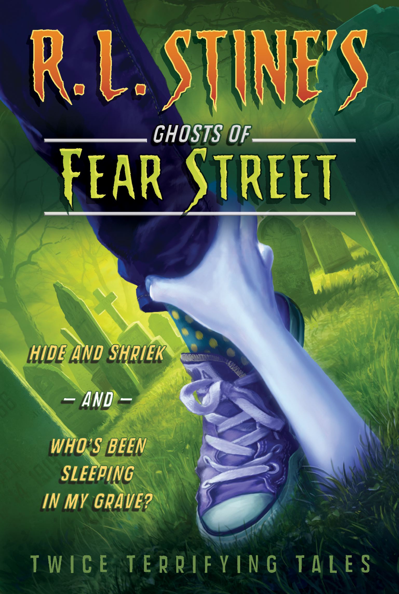 Hide and Shriek and Who's Been Sleeping in My Grave? Twice Terrifying Tales