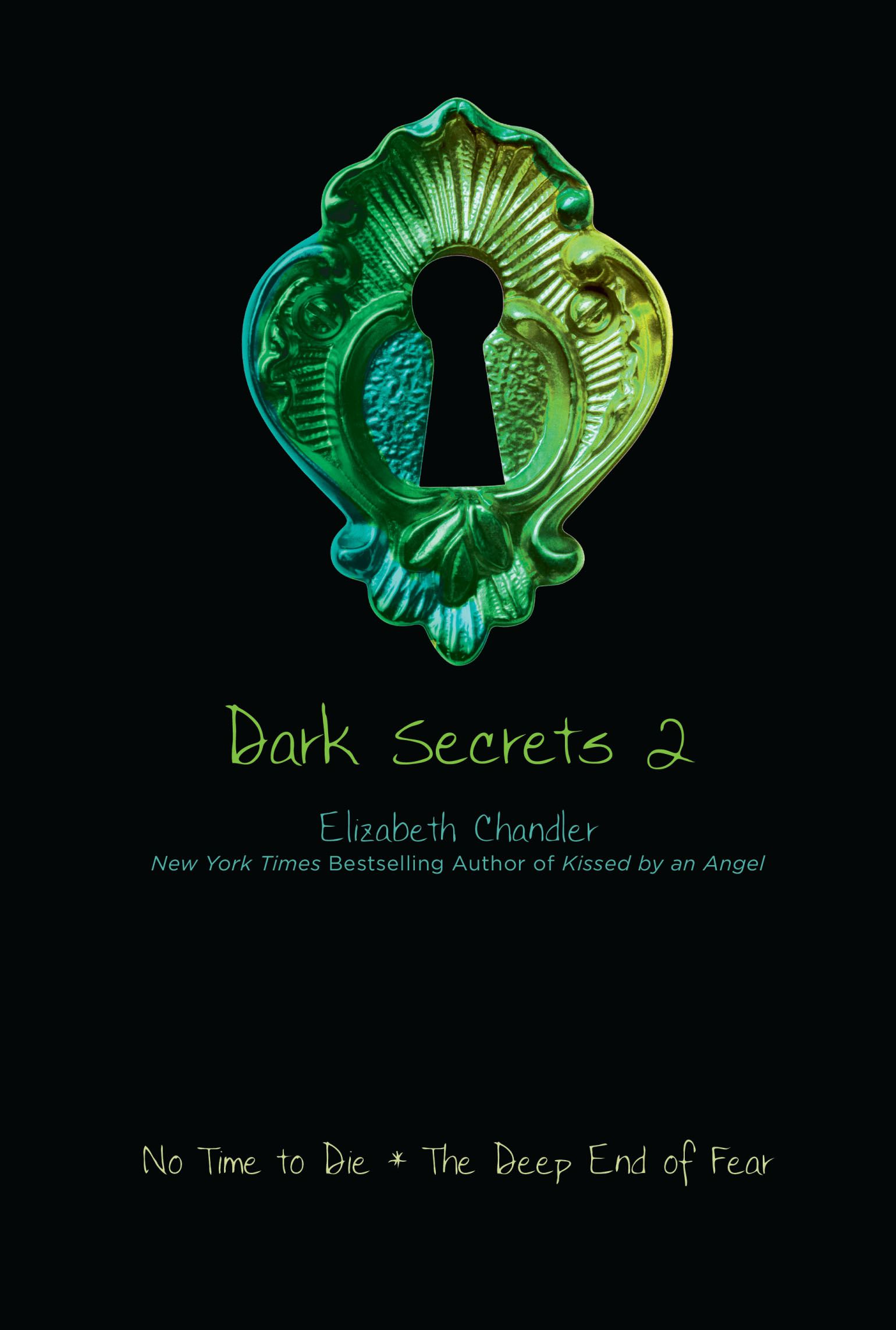 Dark Secrets 2 No Time to Die; The Deep End of Fear
