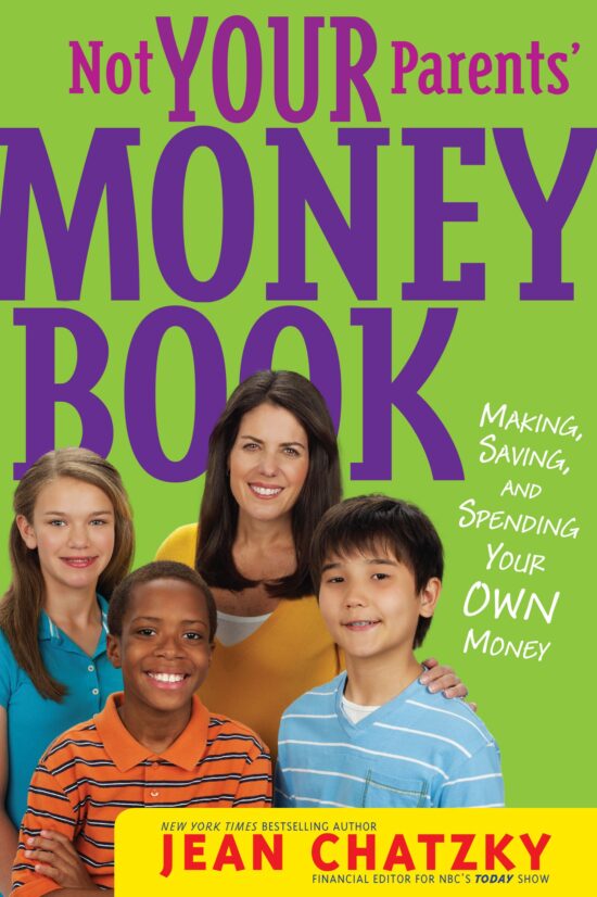 Not Your Parents' Money Book Making, Saving, and Spending Your Own Money