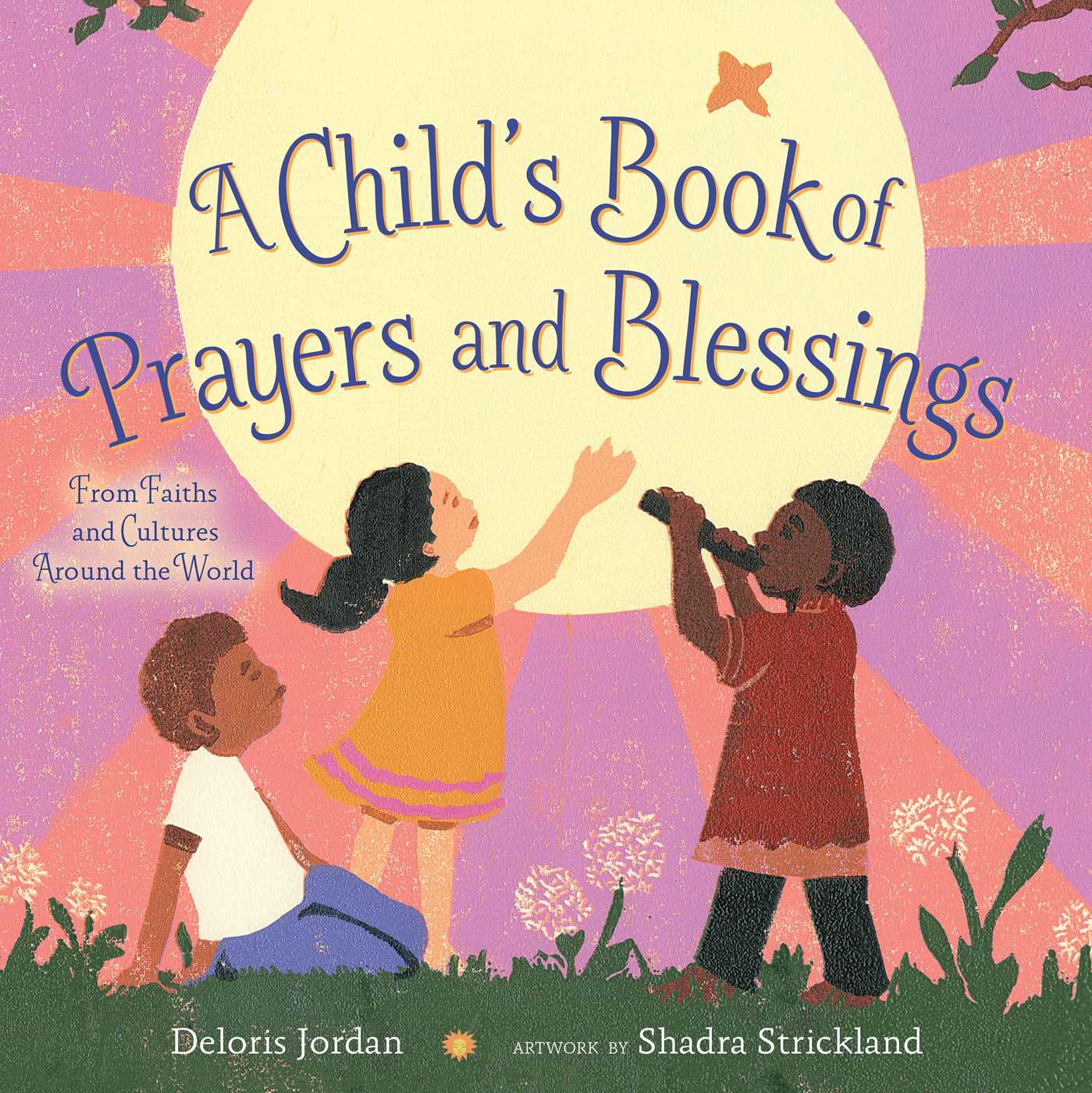 A Child's Book of Prayers and Blessings  From Faiths and Cultures Around the World