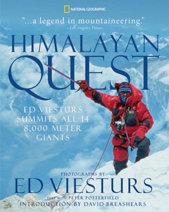 Himalayan Quest: Ed Viesturs Summits All Fourteen 8,000-Meter GiantsÂ 