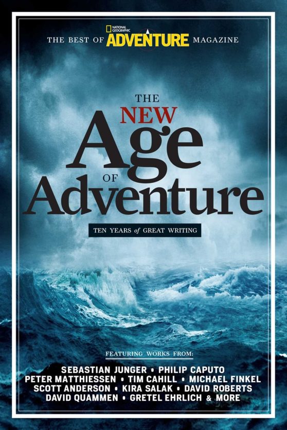 The New Age of Adventure: 10 Years of Great Writing