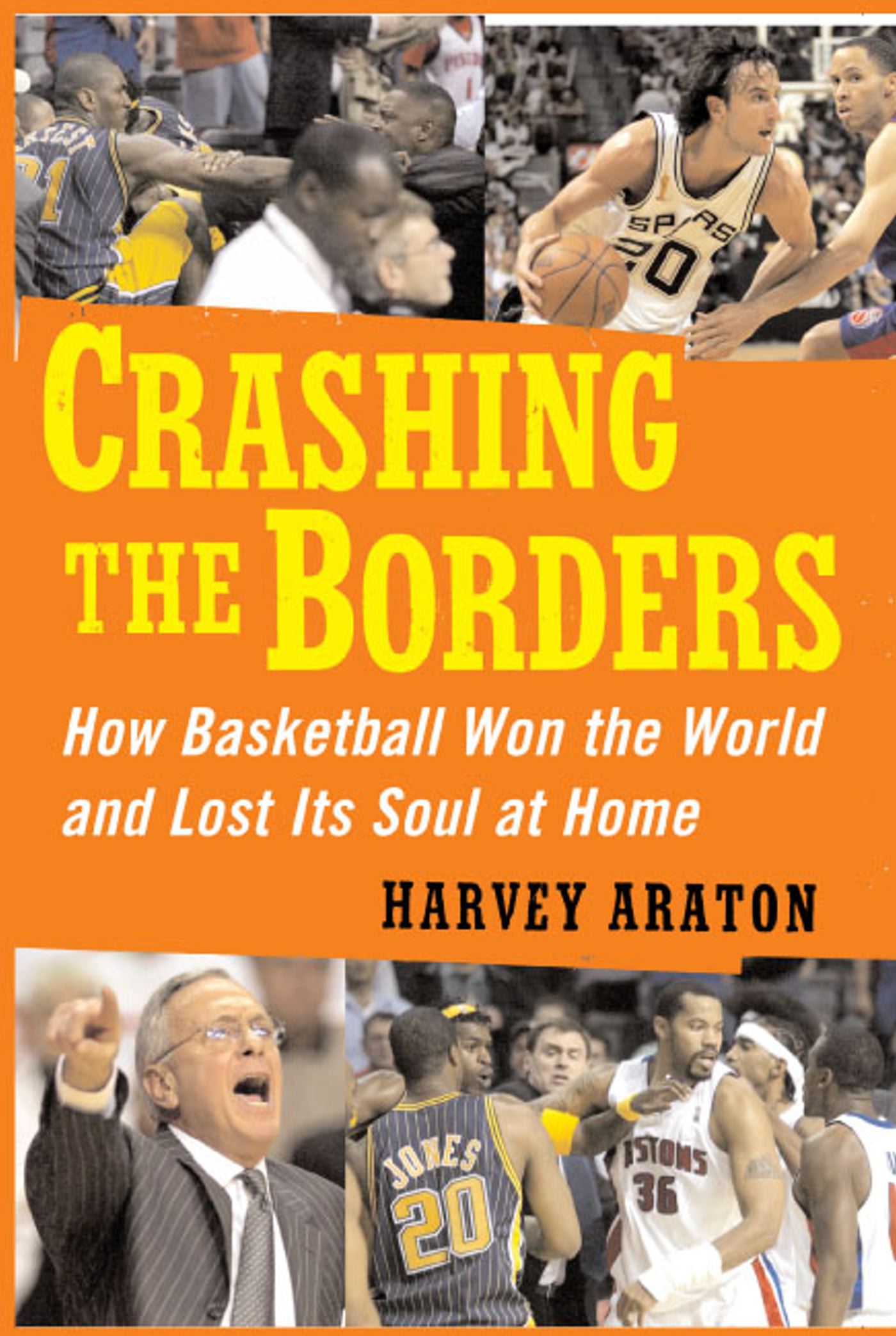 Crashing the Borders: How Basketball Won the World and Lost Its Soul at