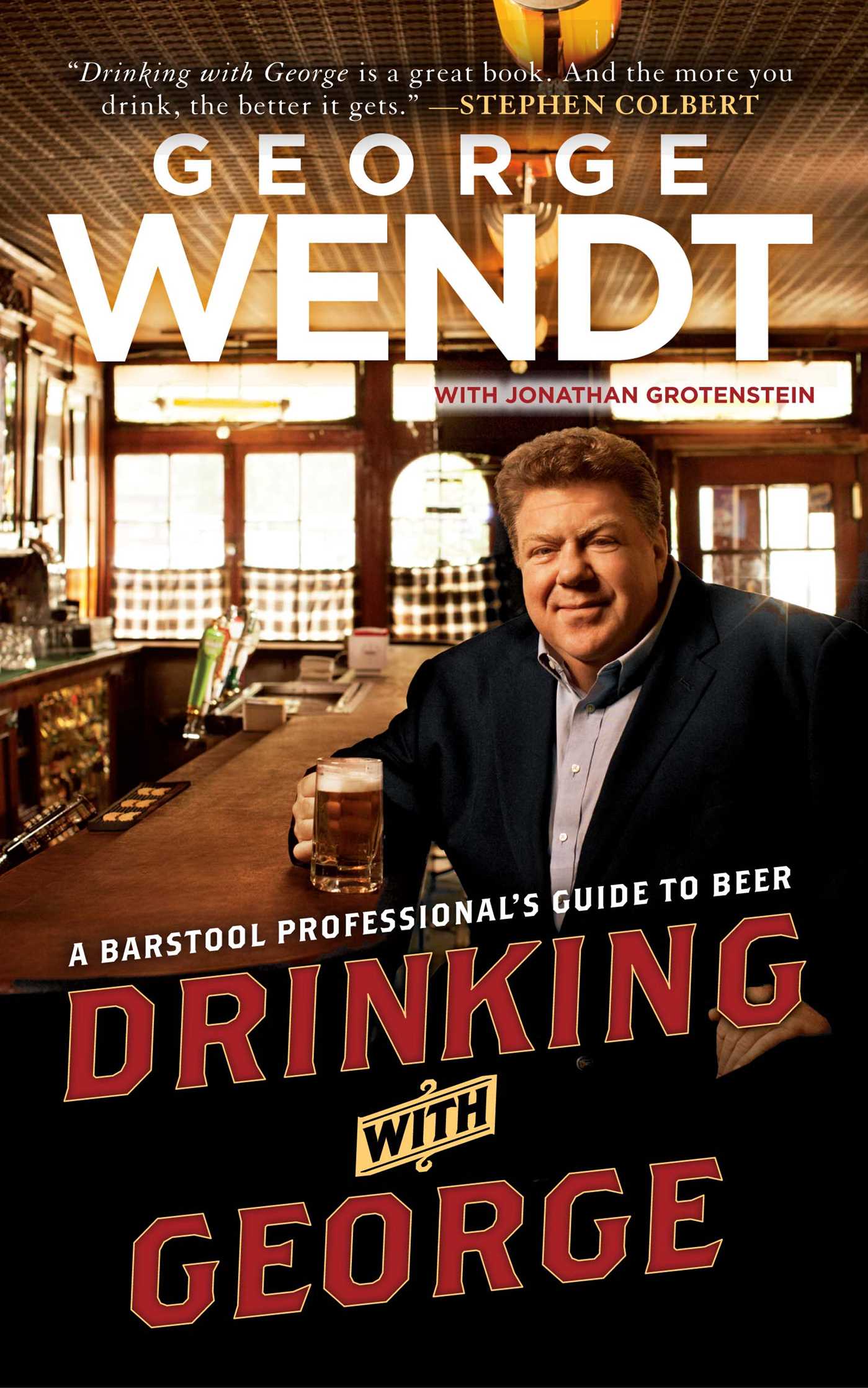 Drinking with George: A Barstool Professional's Guide to Beer