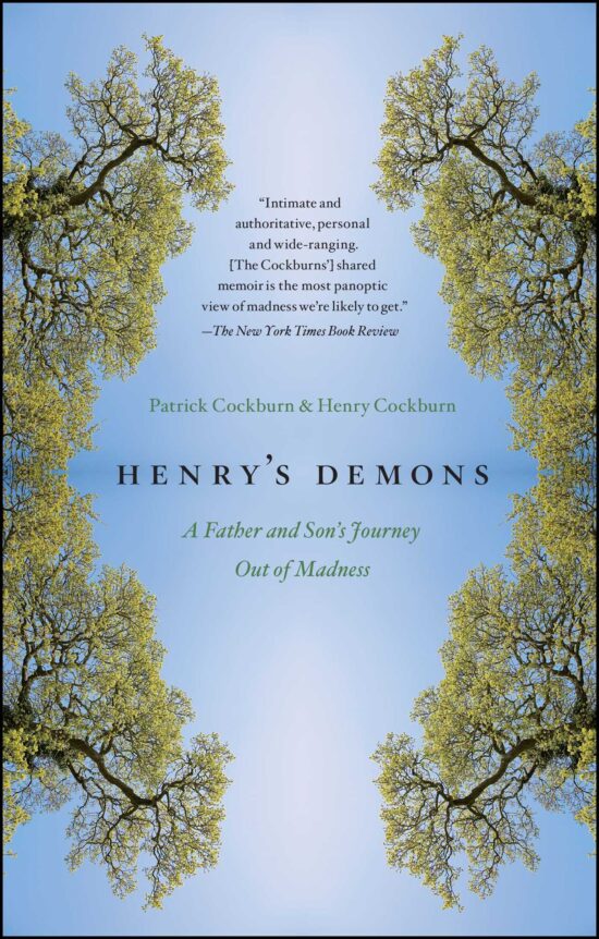 Henry's Demons: A Father and Son's Journey Out of Madness
