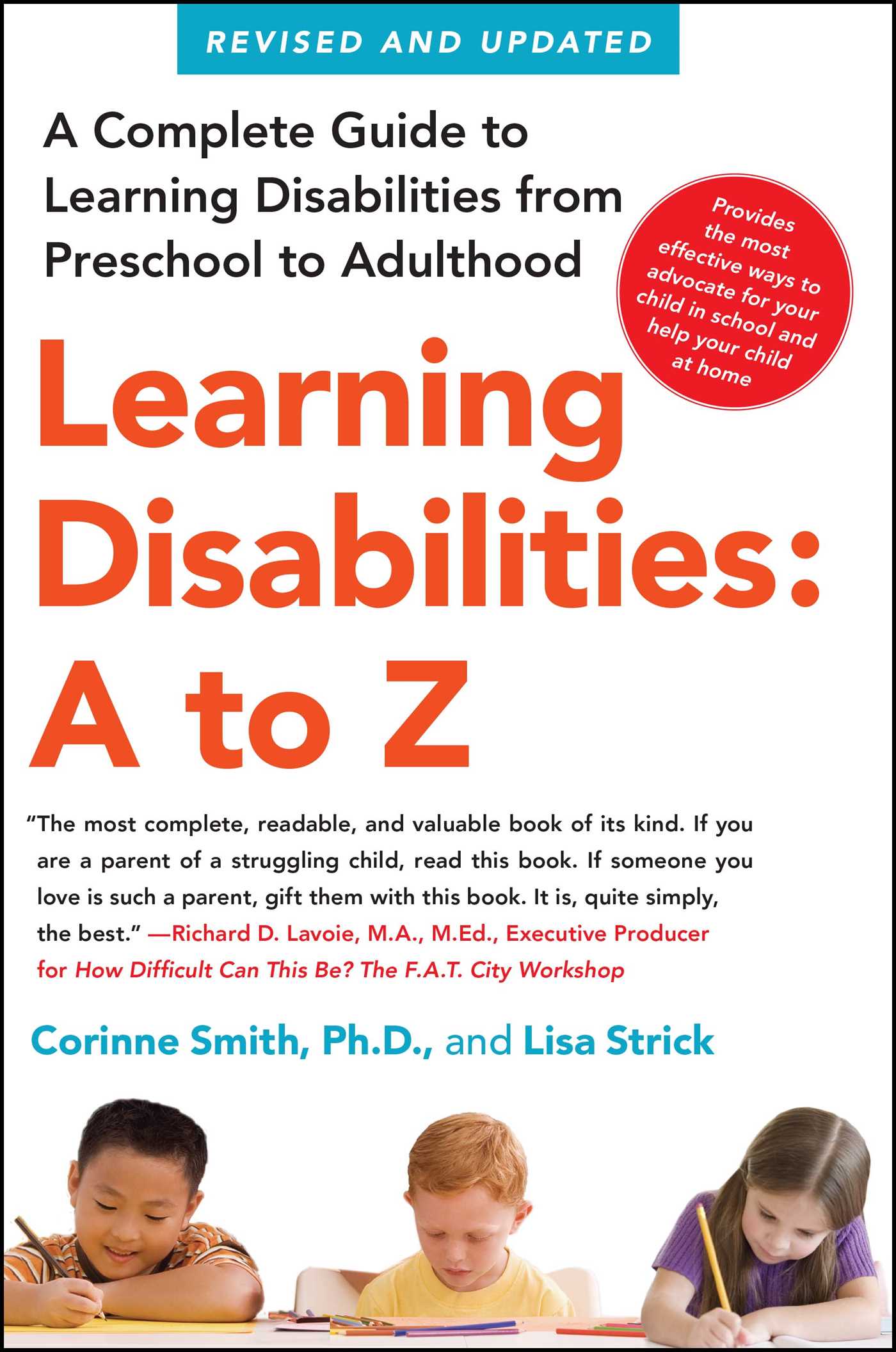 Learning Disabilities: A to Z: A Complete Guide to Learning Disabilities from Preschool to Adulthood
