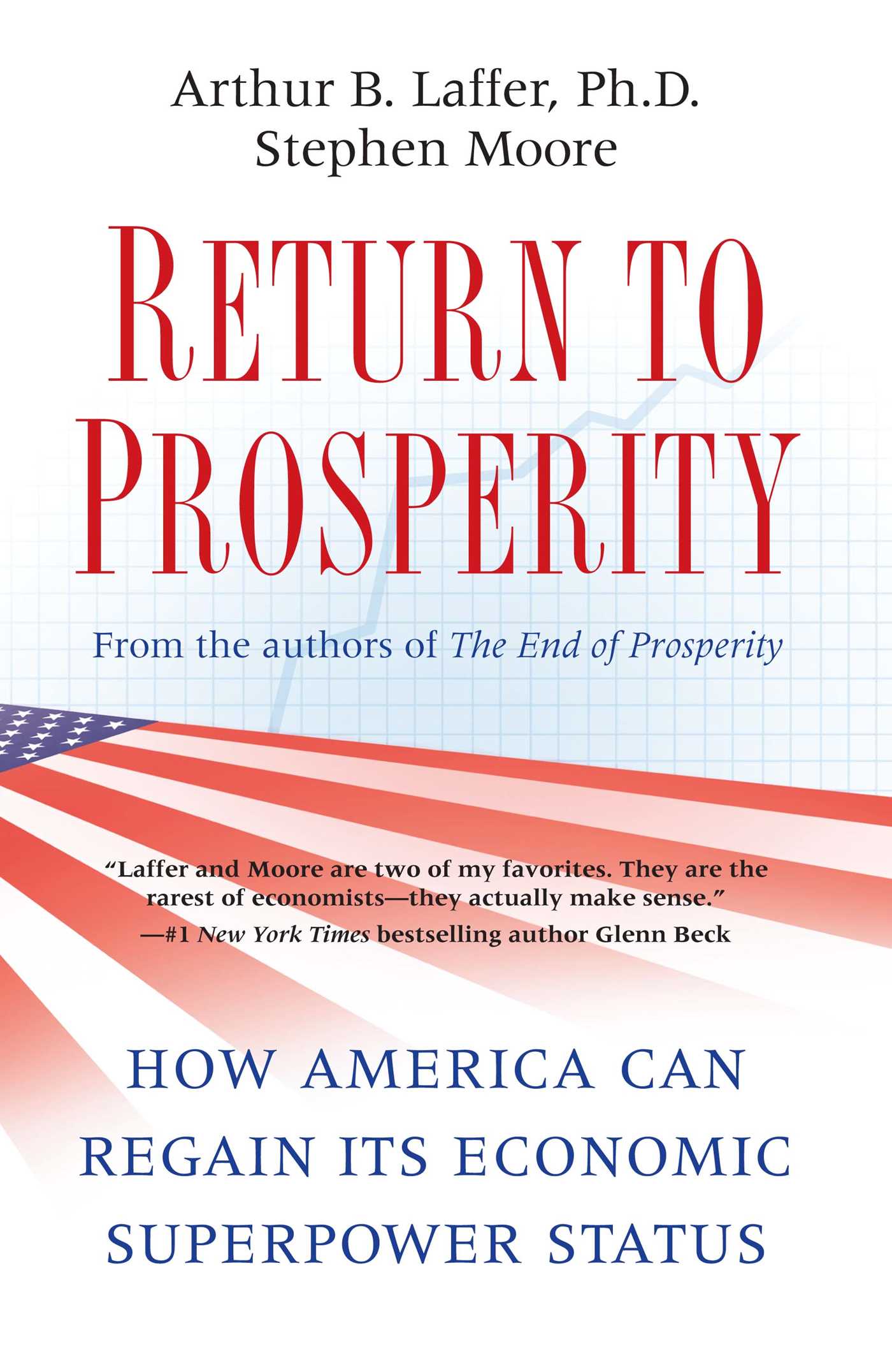 Return to Prosperity: How America Can Regain Its Economic Superpower Status