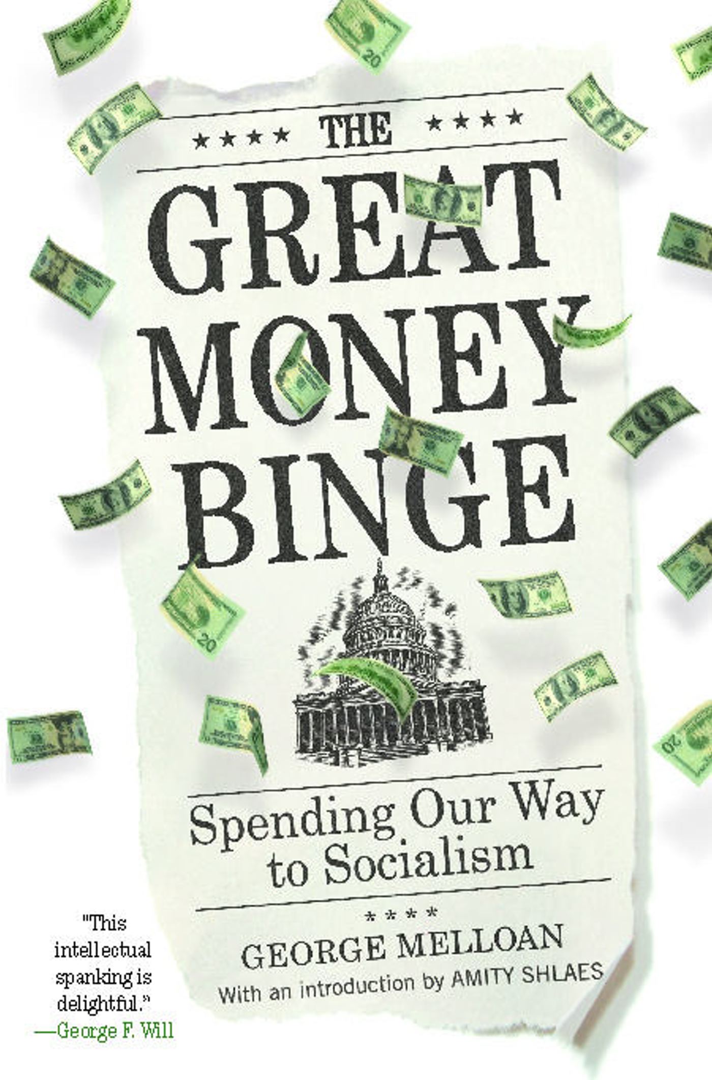 The Great Money Binge: Spending Our Way to Socialism