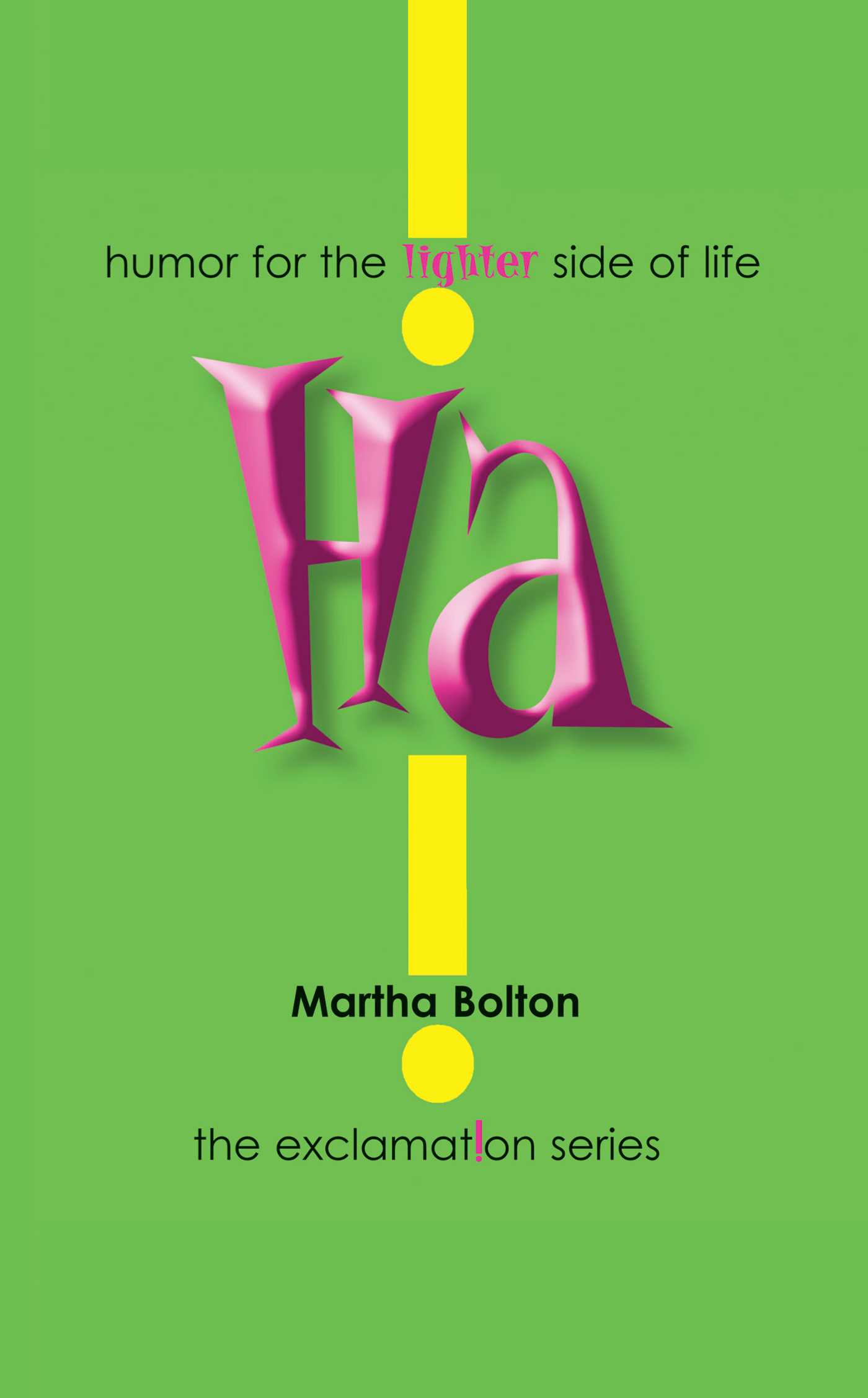 Ha!: humor for the lighter side of life