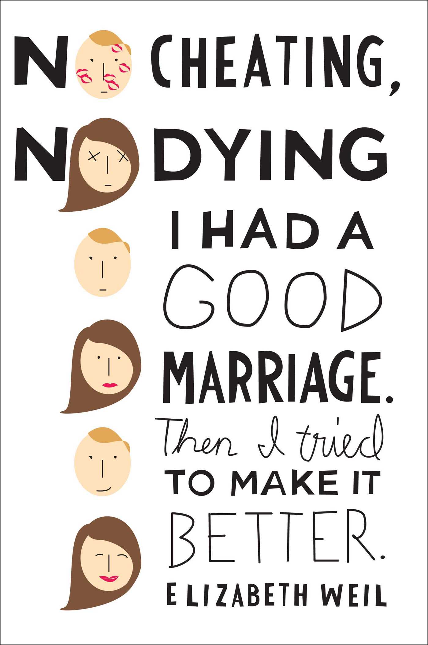 No Cheating, No Dying: I Had a Good Marriage. Then I Tried To Make It Better.