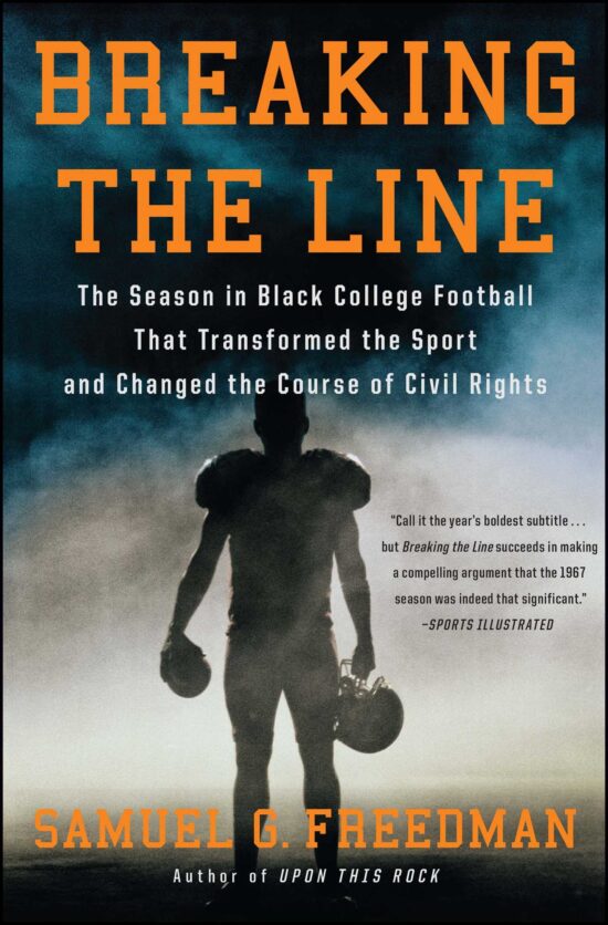 Breaking the Line: The Season in Black College Football That Transformed the Sport and Changed the Course of Civil Rights