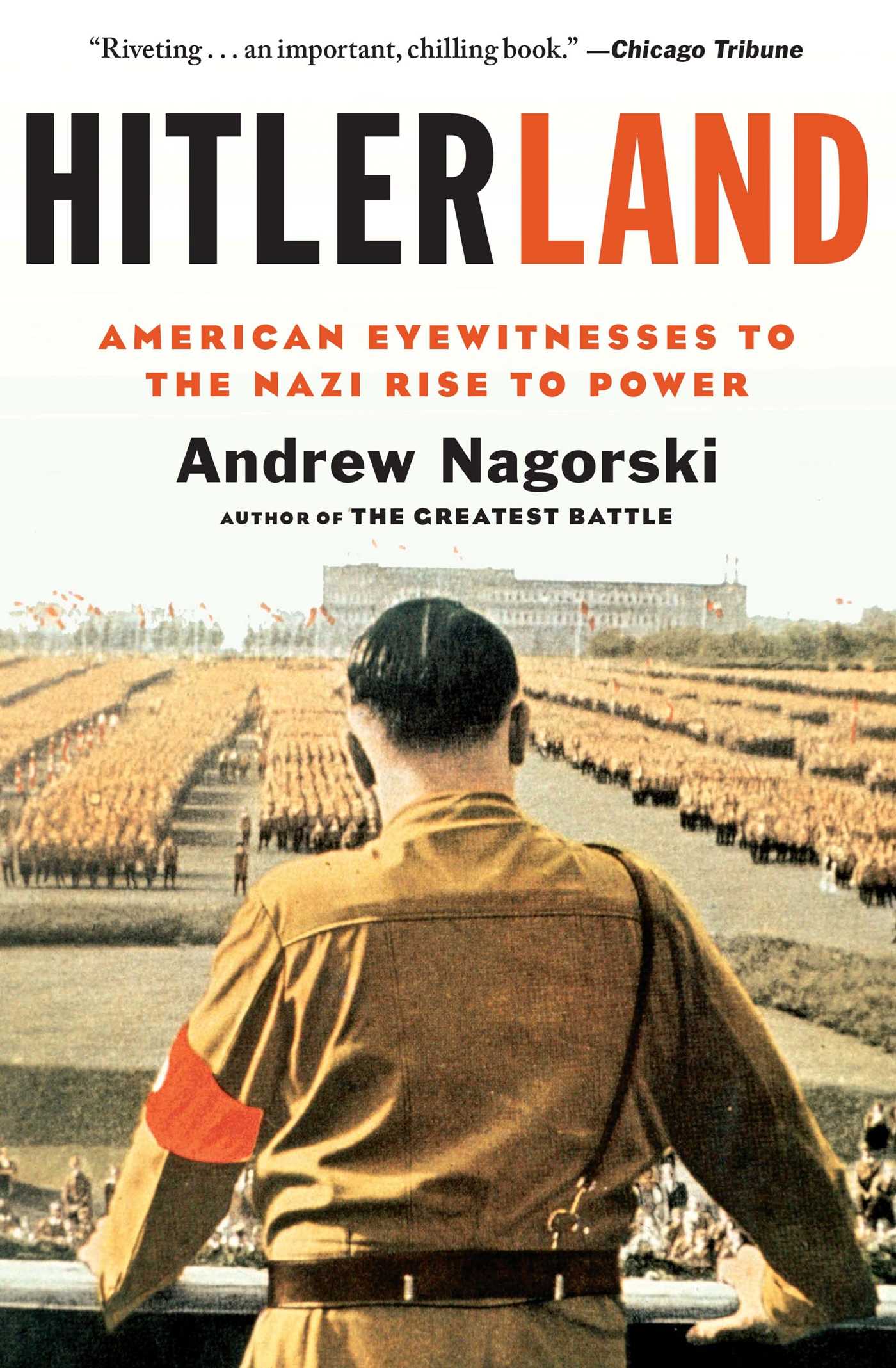 Hitlerland: American Eyewitnesses to the Nazi Rise to Power