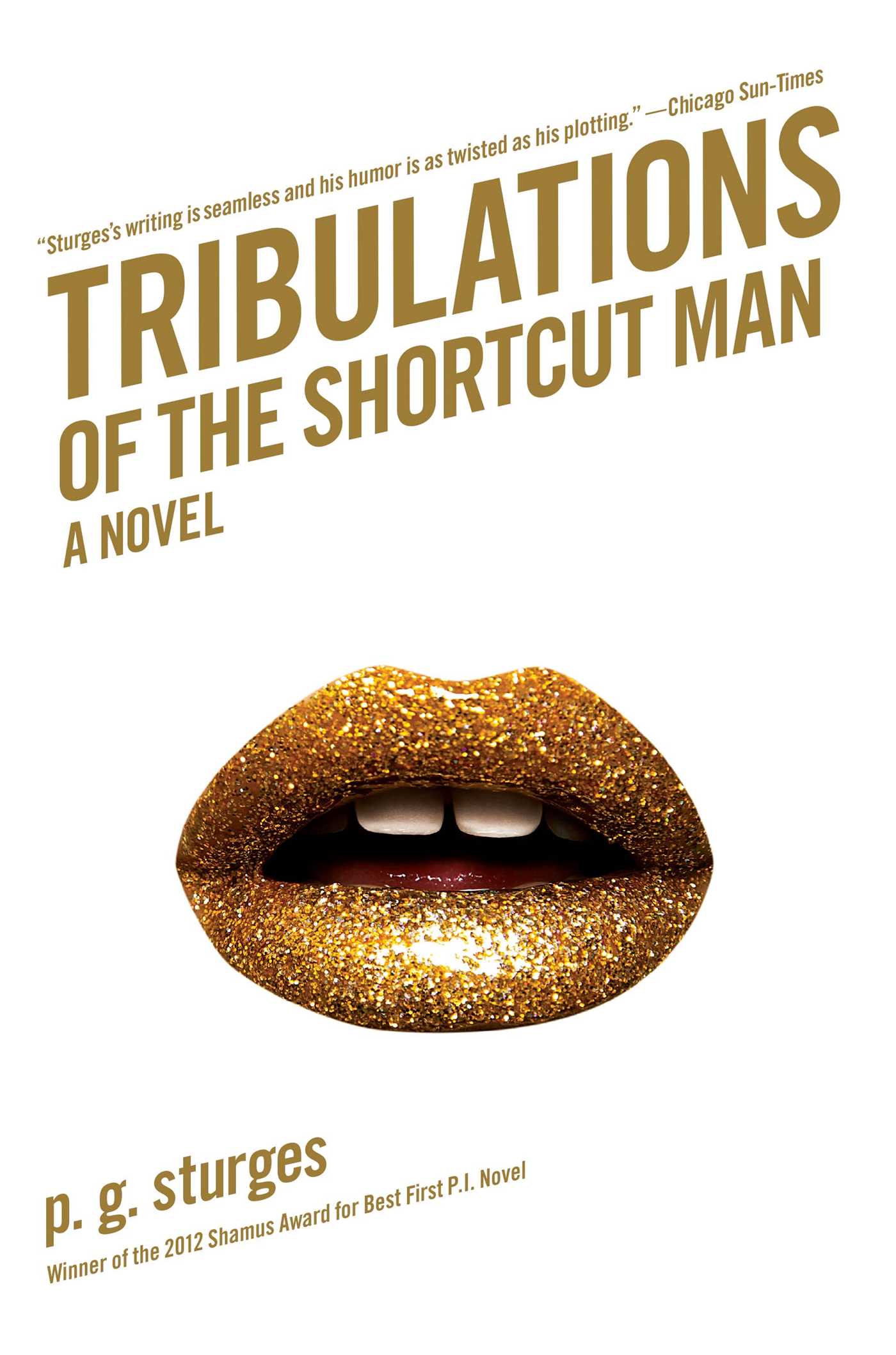 Tribulations of the Shortcut Man: A Novel