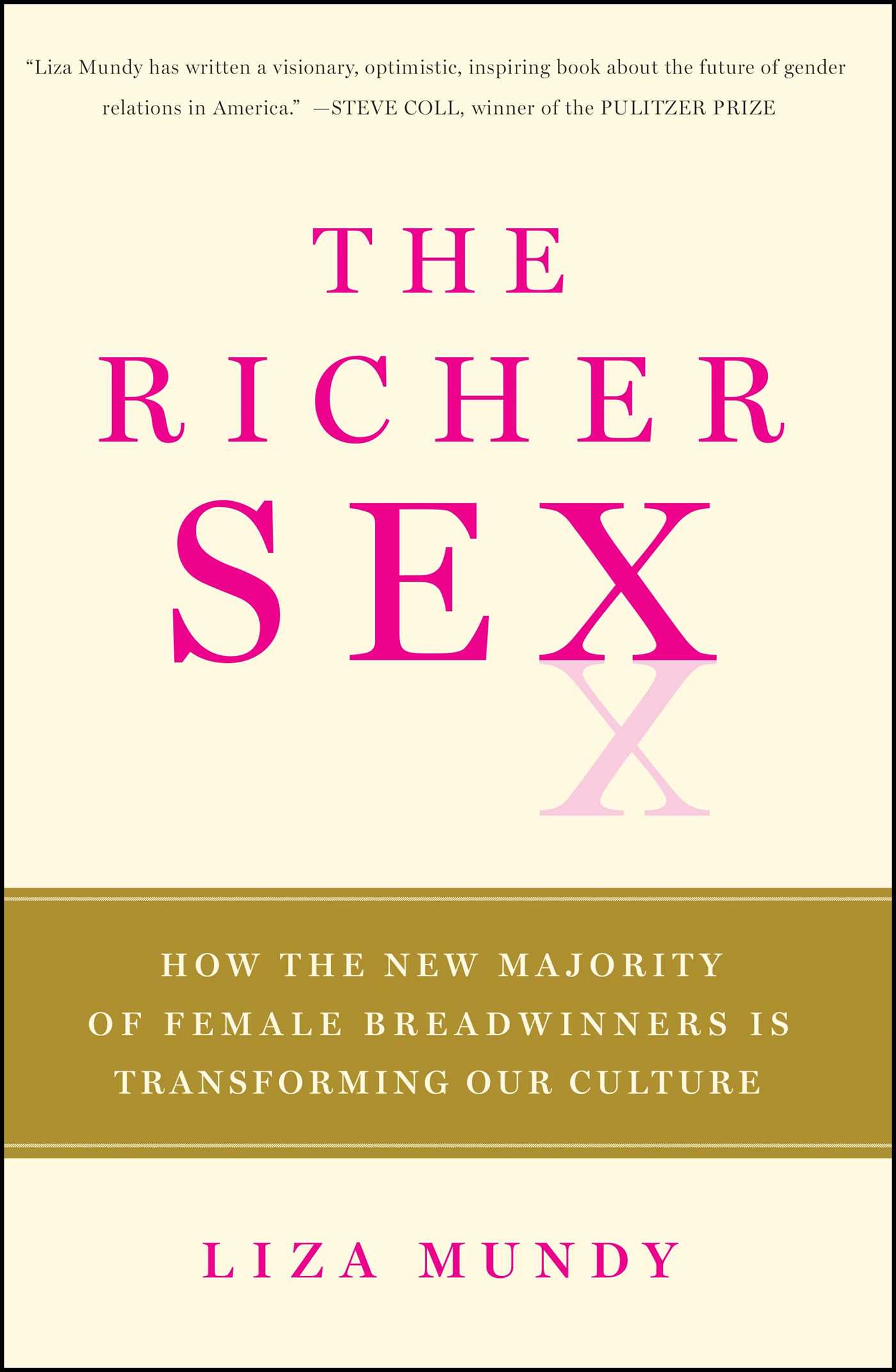 The Richer Sex: How the New Majority of Female Breadwinners Is Transforming Our Culture