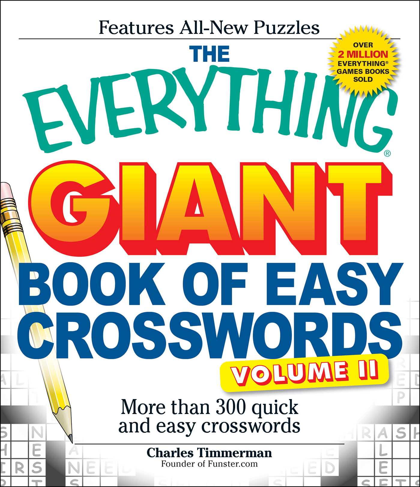 The Everything Giant Book of Easy Crosswords, Volume II: More than 300 quick and easy crosswords
